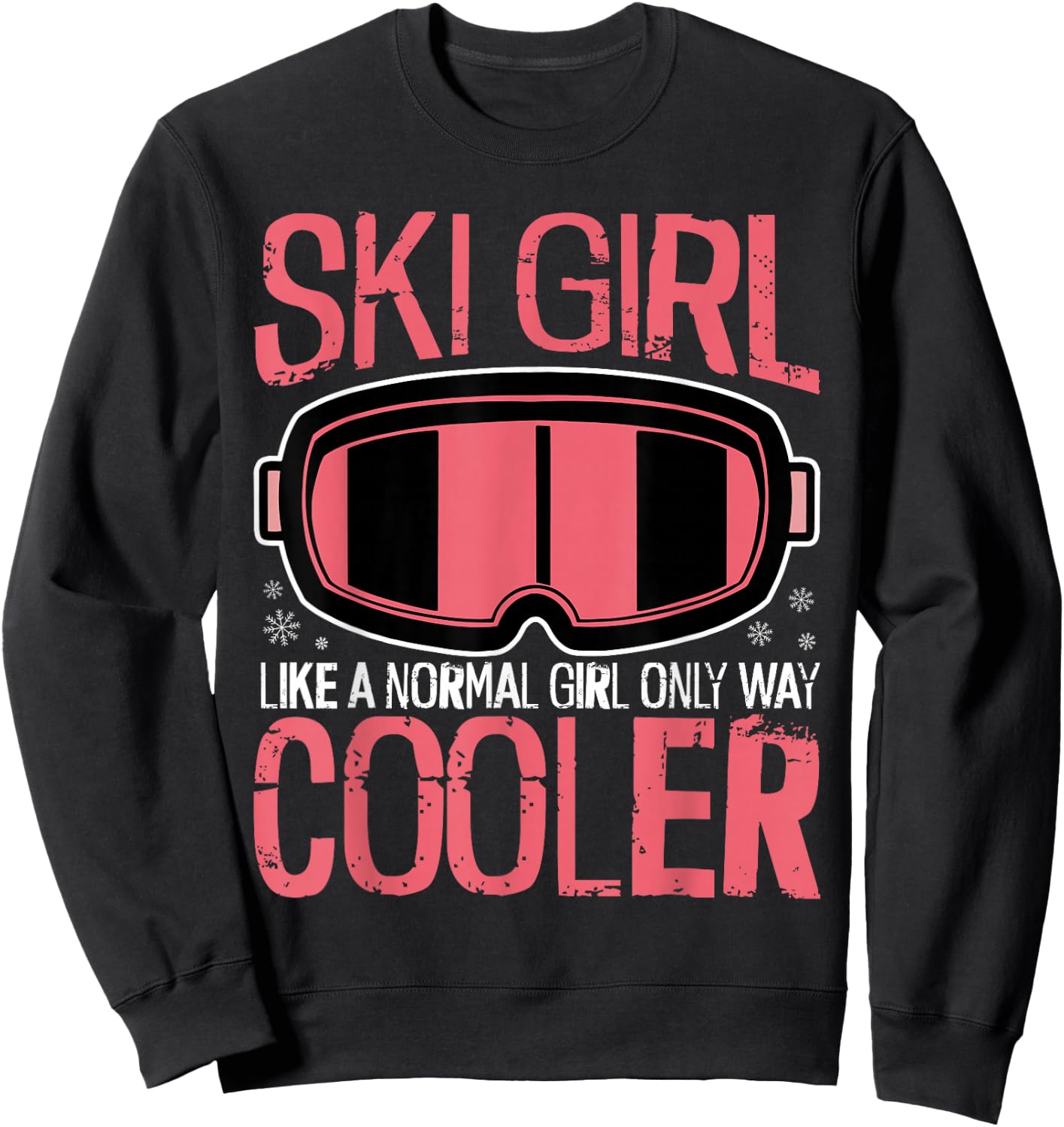 Ski Girl Like A Normal Girl Only Way Cooler, Snow Mountain Sweatshirt - Sweatshirt | Black