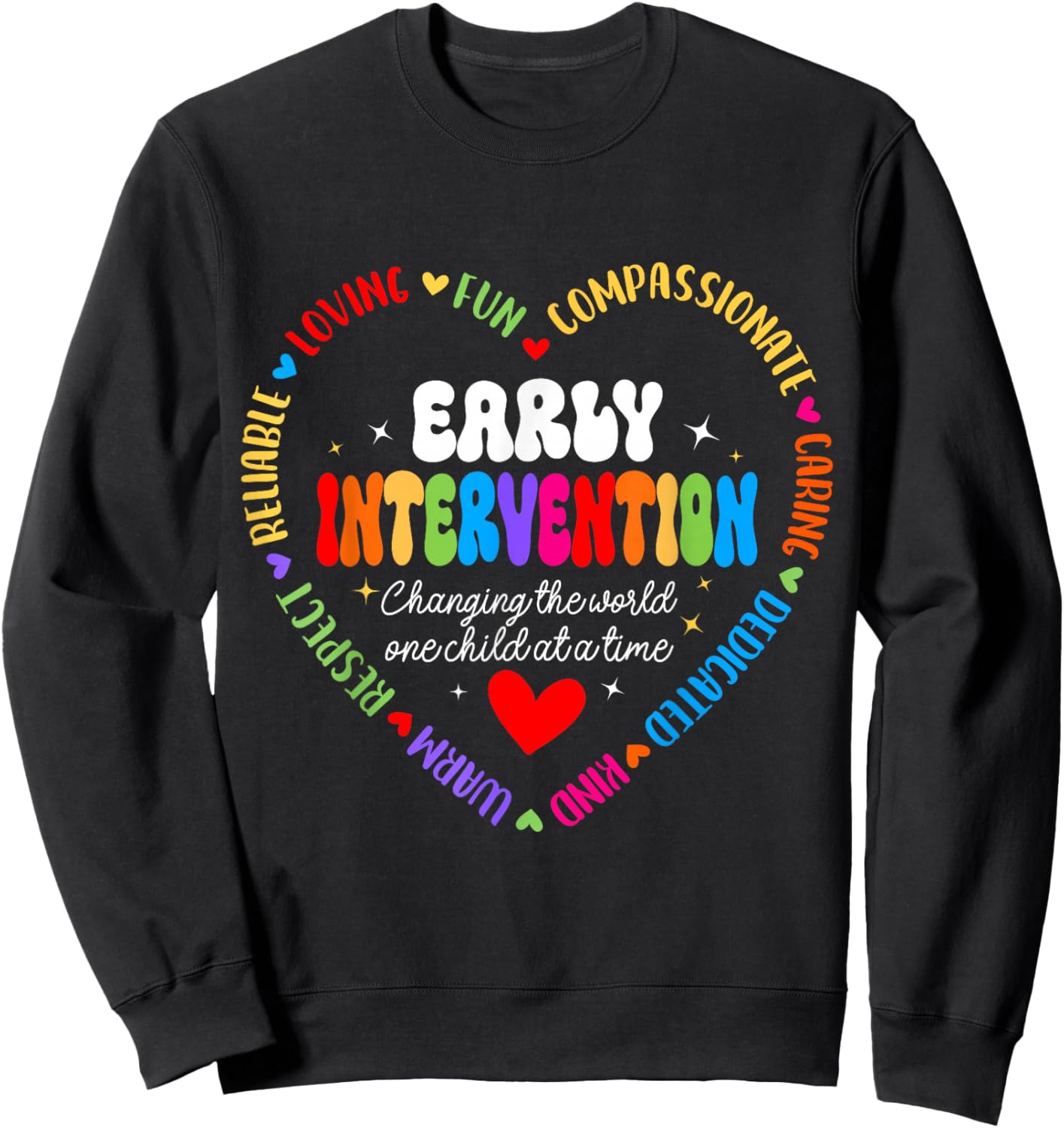 Early Intervention Changing the world one child at a time Sweatshirt - Sweatshirt | Black