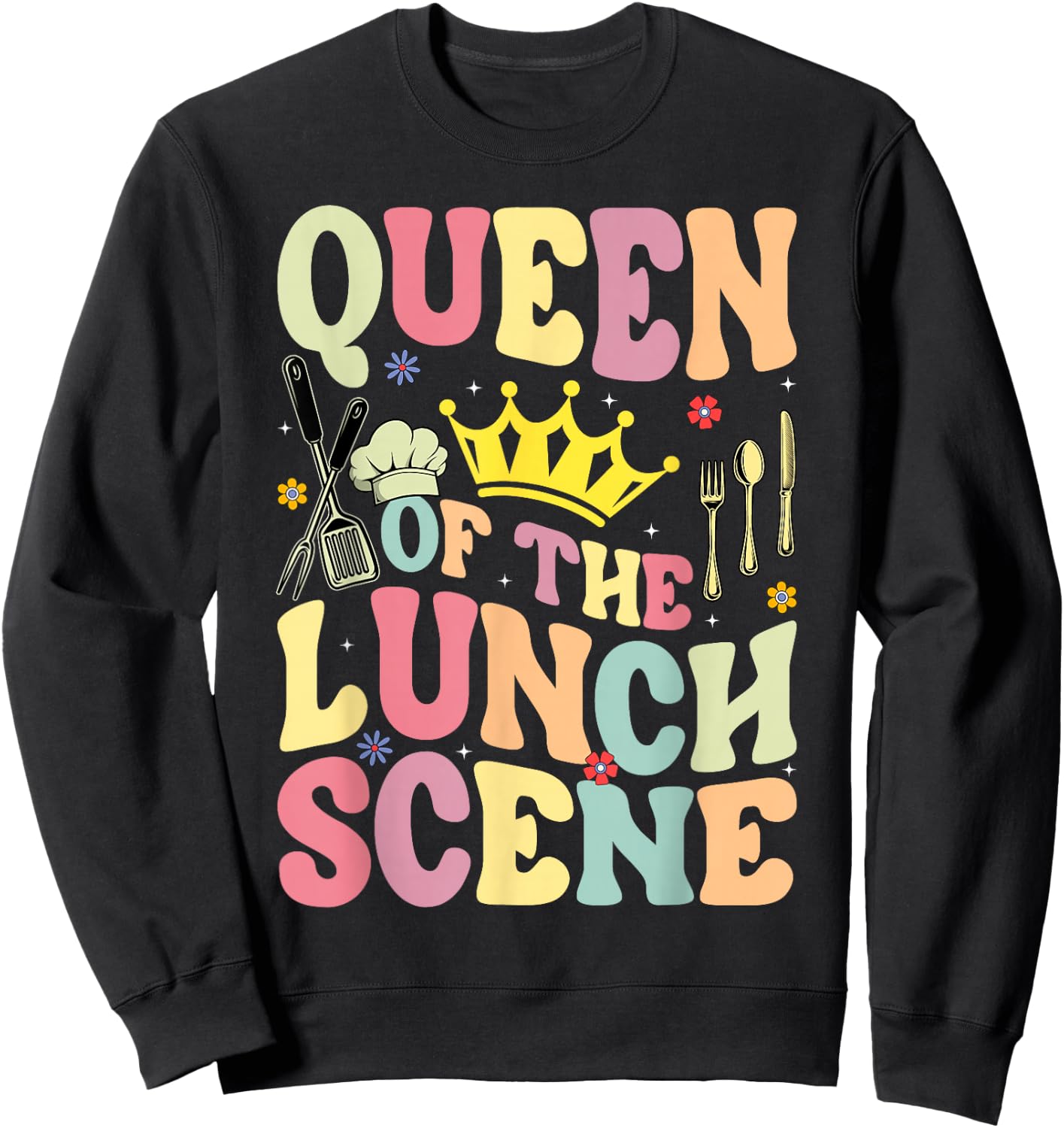 Queen Of The Lunch Scene Groovy Cafeteria Worker Lunch Lady Sweatshirt - Sweatshirt | Black