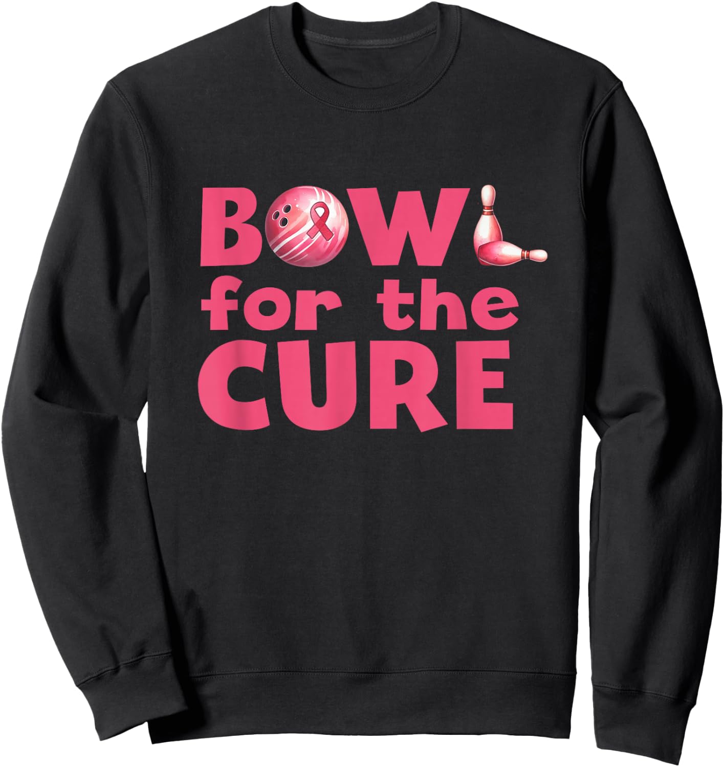 Bowl For The Cure Bowling Breast Cancer Bowler Pink Ribbon Sweatshirt - Sweatshirt | Black