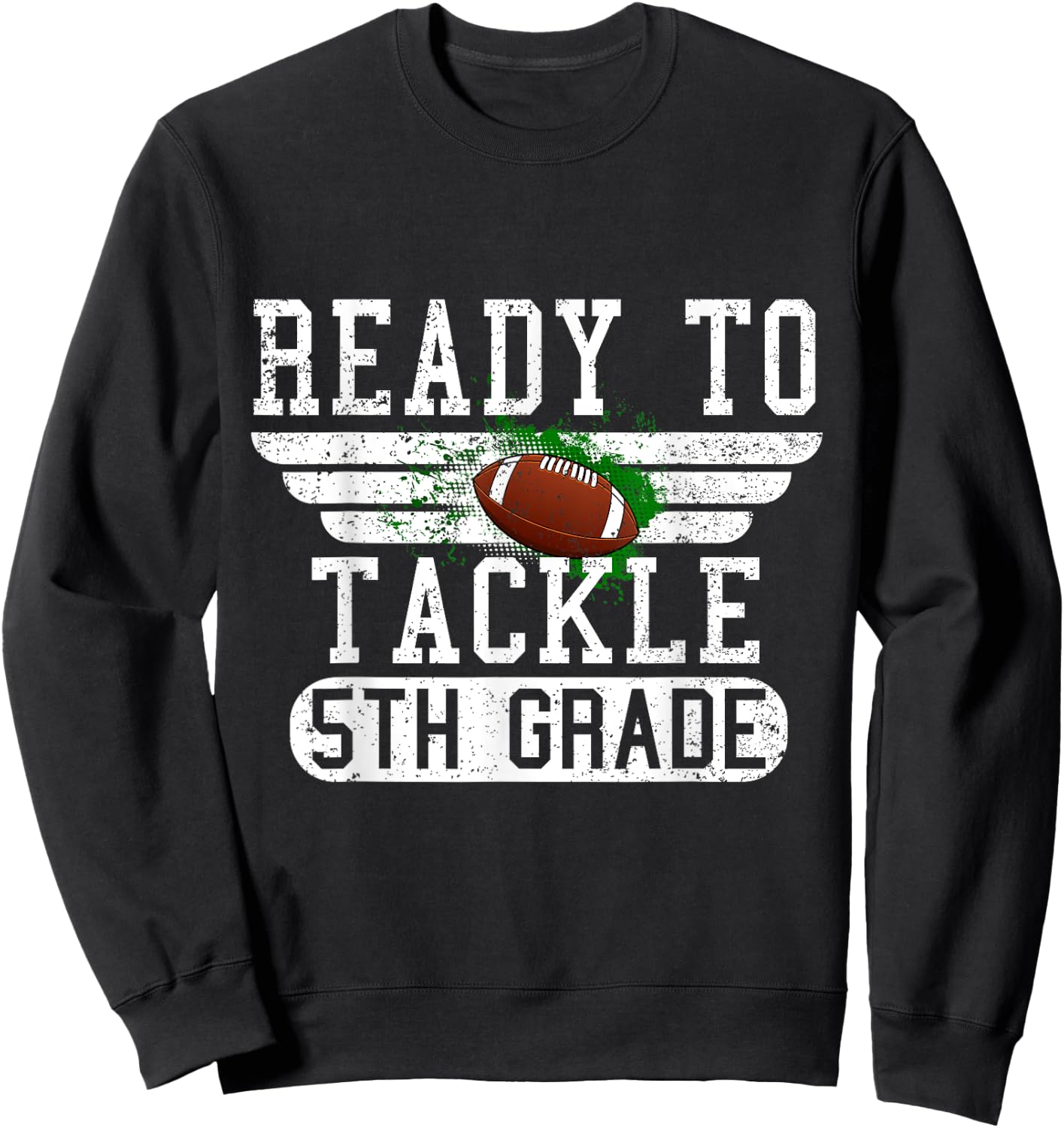 Ready To Tackle 5th Grade Football First Day Sport Boys Sweatshirt - Sweatshirt | Black