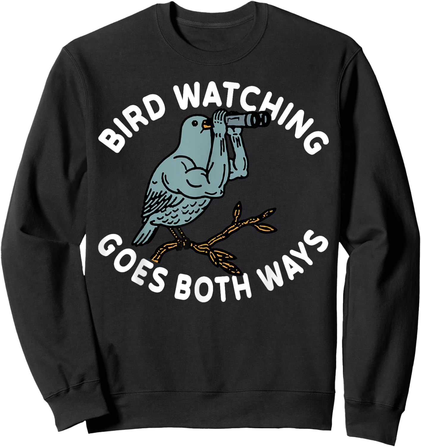 Bird Watching Goes Both Ways Sweatshirt - Sweatshirt | Black
