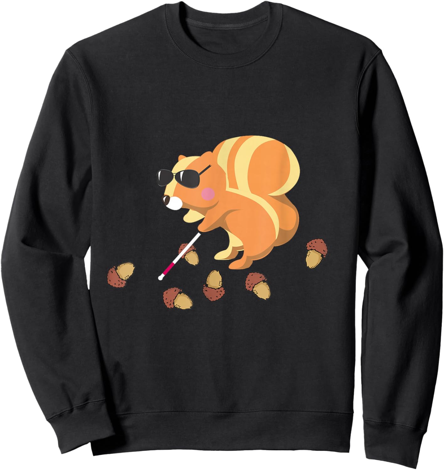 Even a blind Squirrel Finds a Nut Shirt Sweatshirt - Sweatshirt | Black