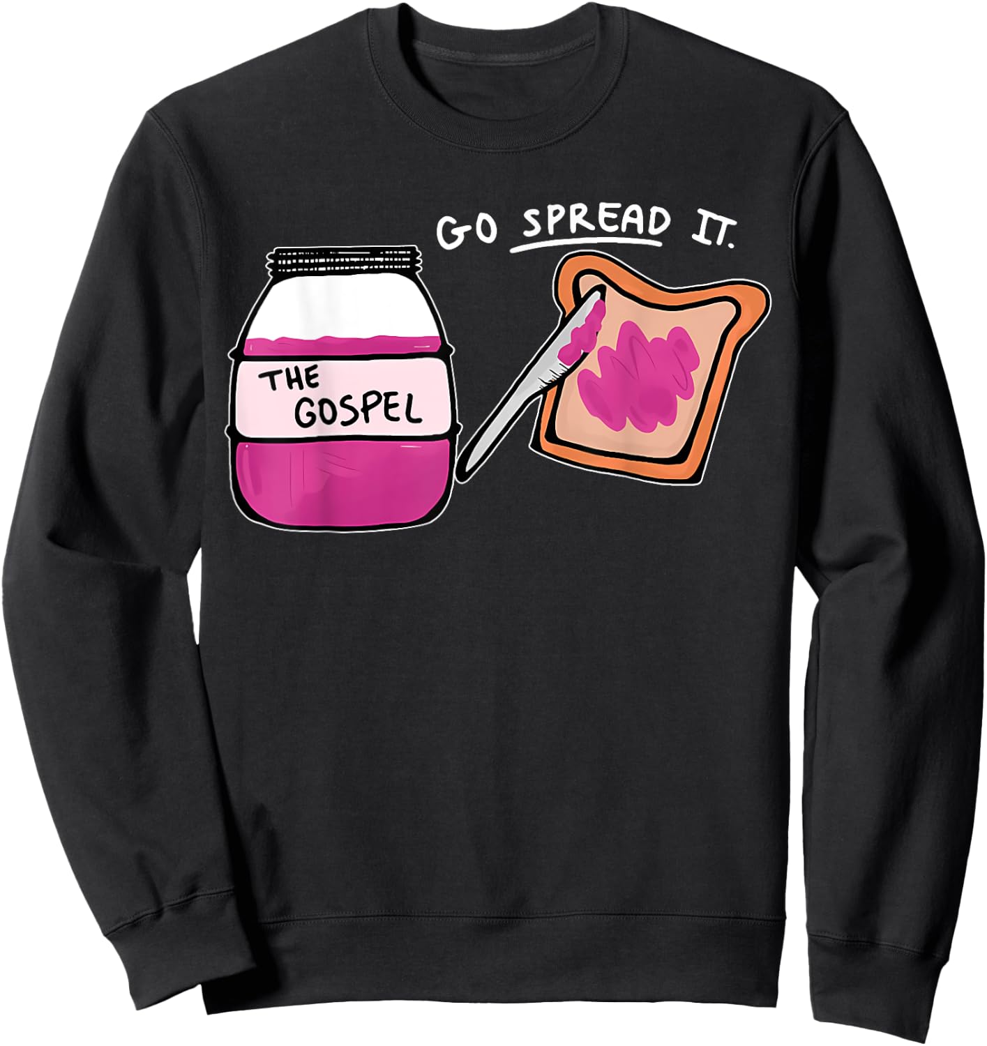 Go Spread It Christian Artist Funny Sweatshirt - Sweatshirt | Black
