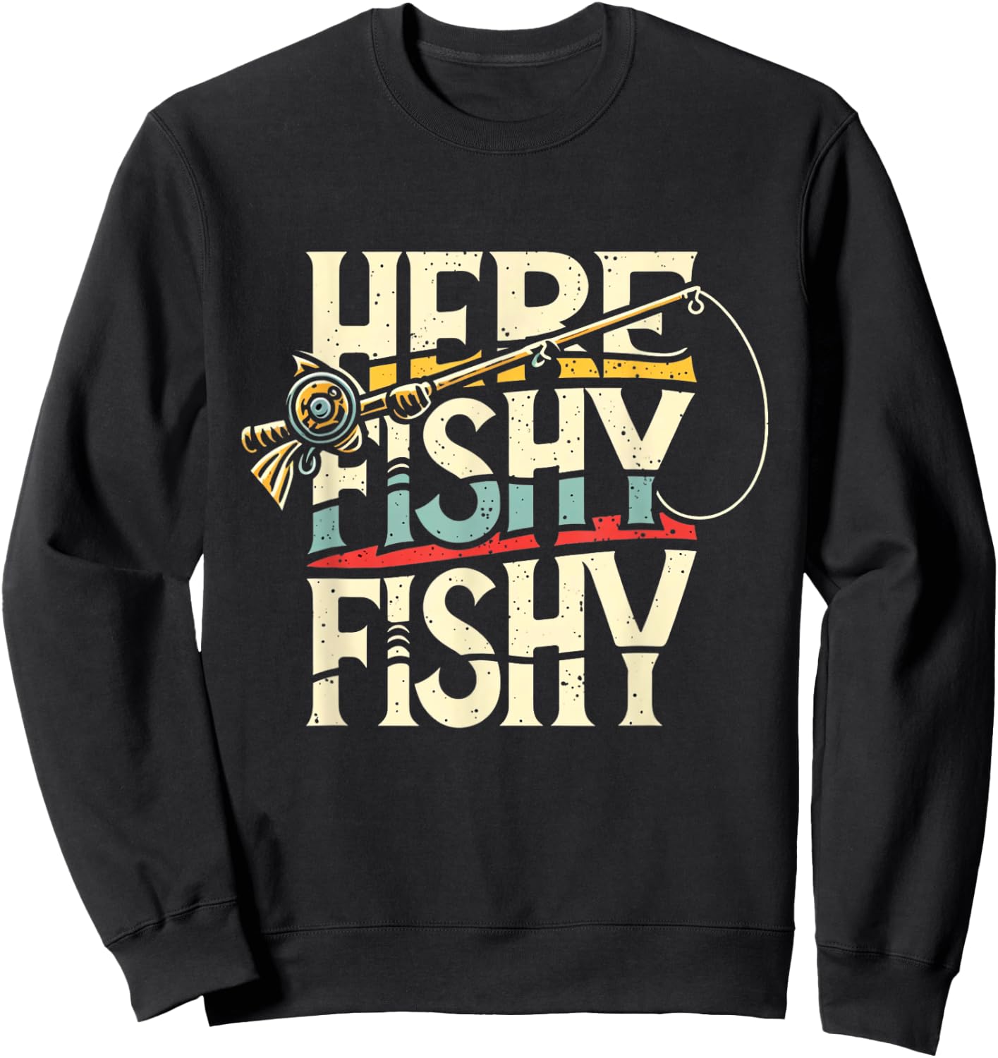 Here Fishy Funny Fish Fishing Sweatshirt - Sweatshirt | Black