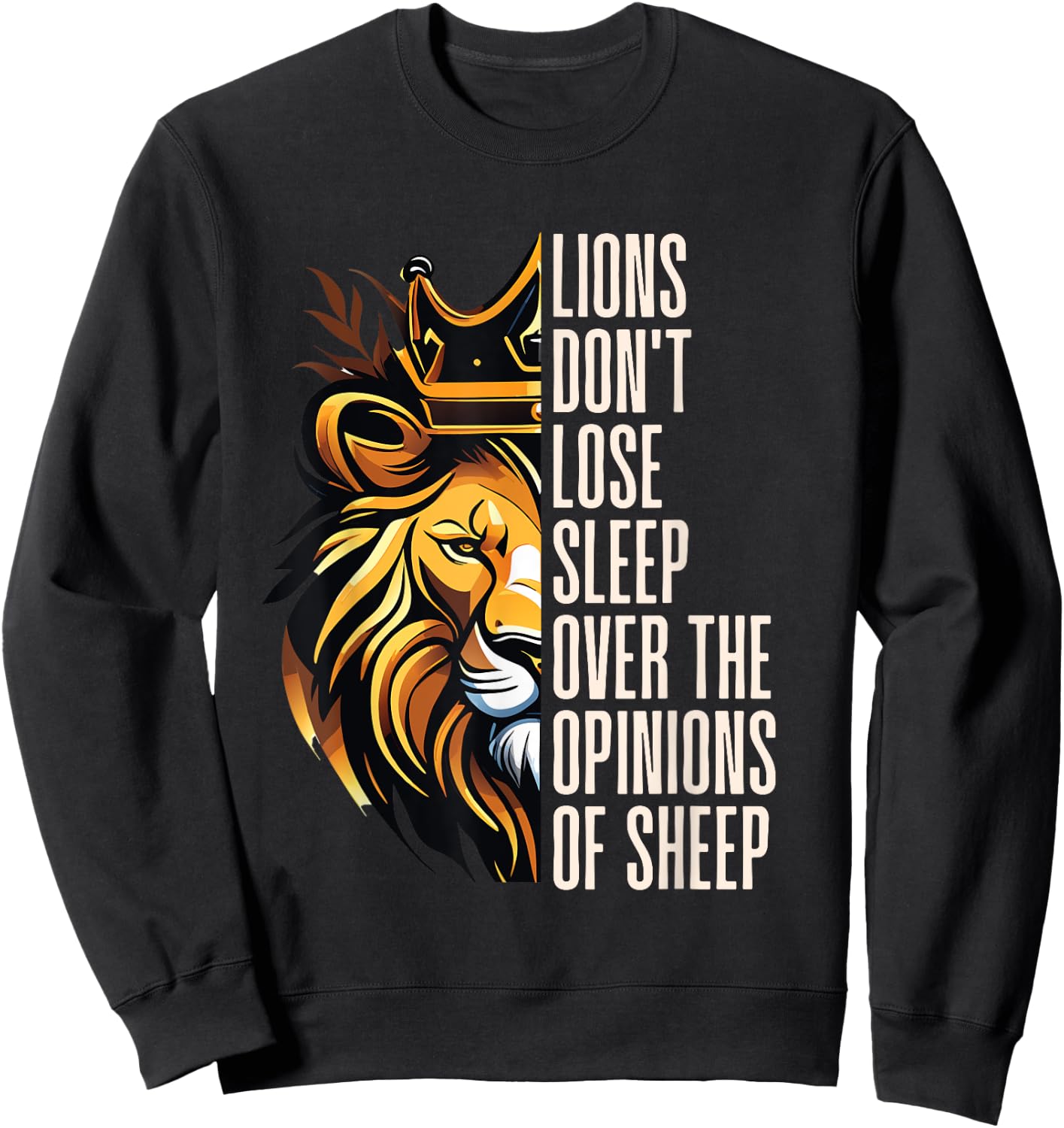 Lions Don't Lose Sleep Over the Opinions of Sheep Sweatshirt - Sweatshirt | Black
