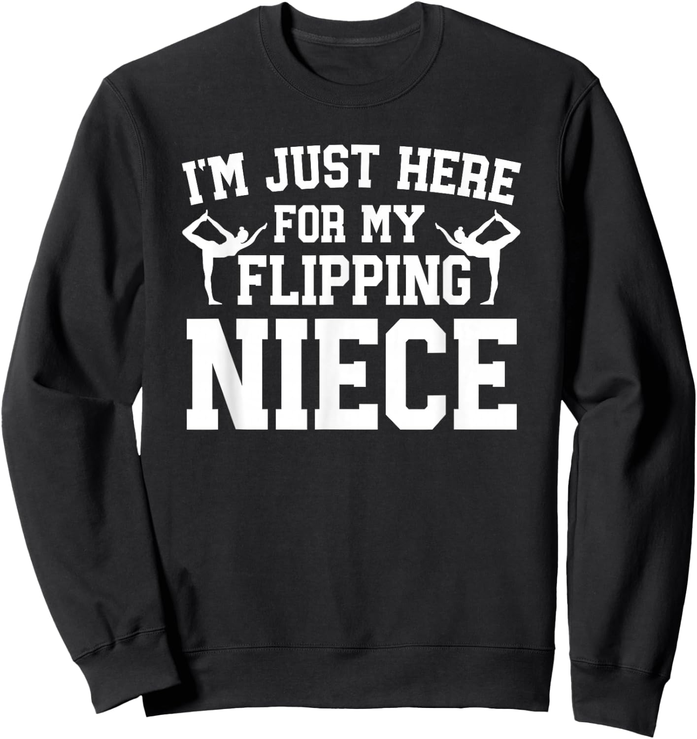 My Flipping Niece Gymnastics Uncle Of A Gymnast Uncle Sweatshirt - Sweatshirt | Black