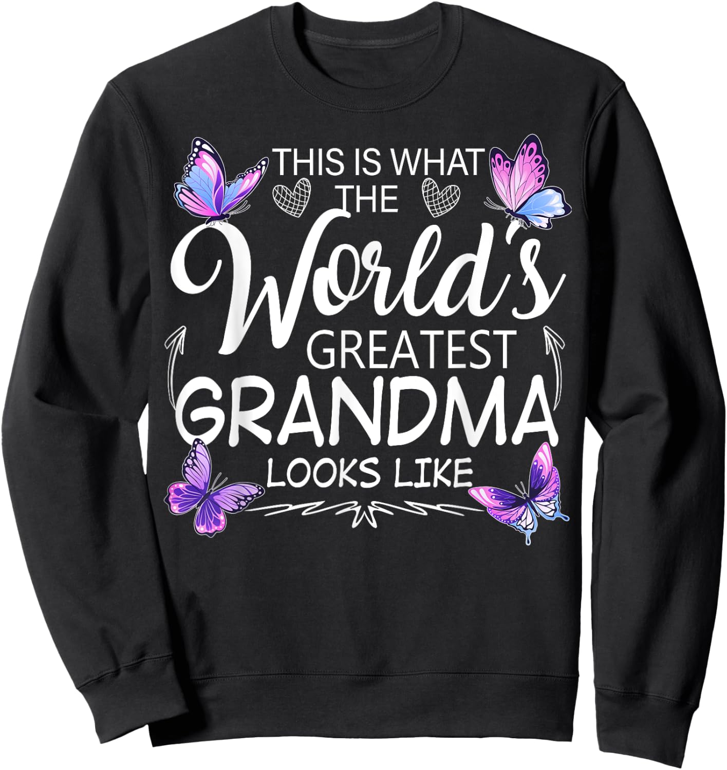 This Is What World's Greatest Grandma Looks Like Butterflies Sweatshirt - Sweatshirt | Black