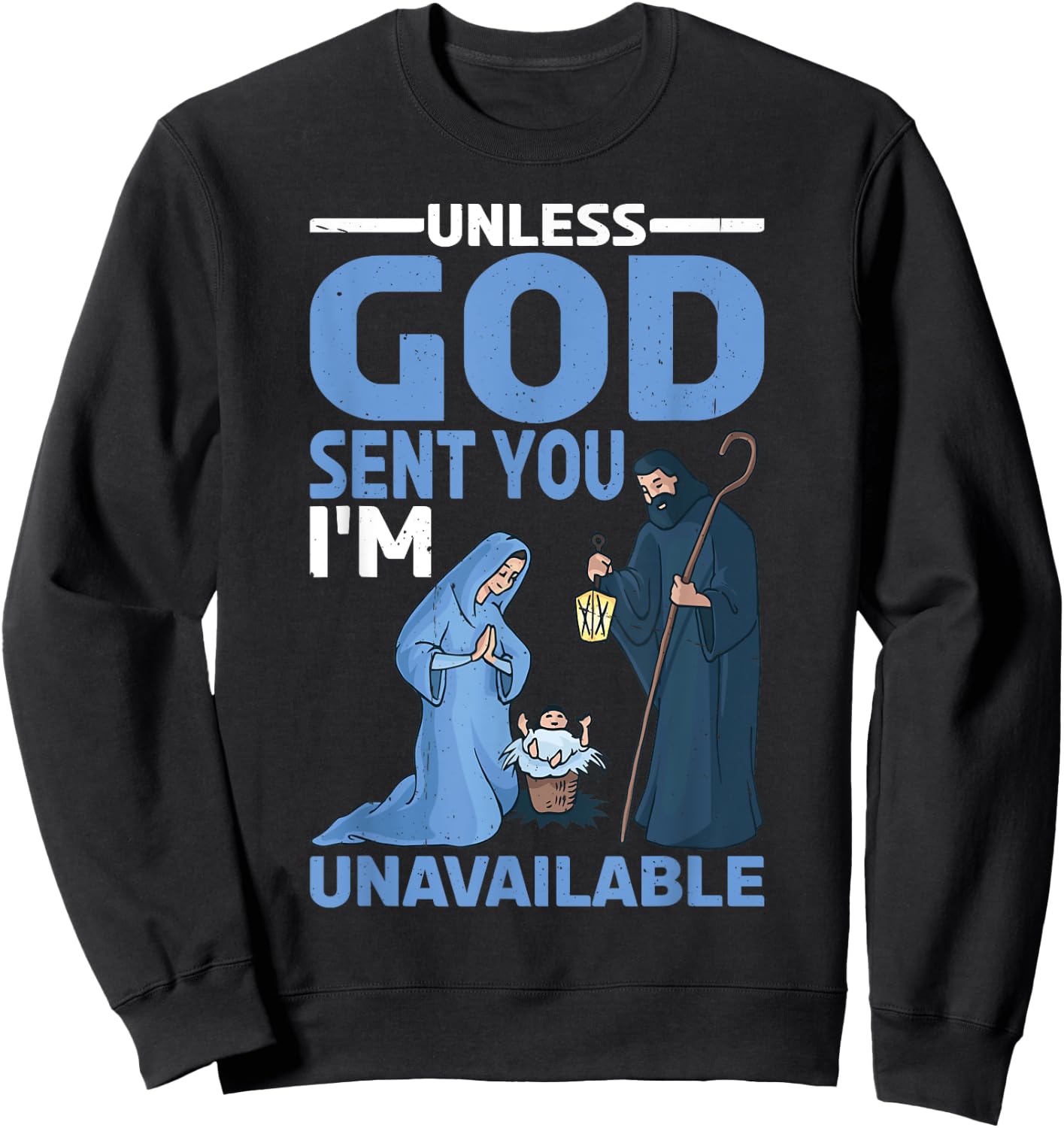 Unless God Sent You, I'm Unavailable Sweatshirt - Sweatshirt | Black