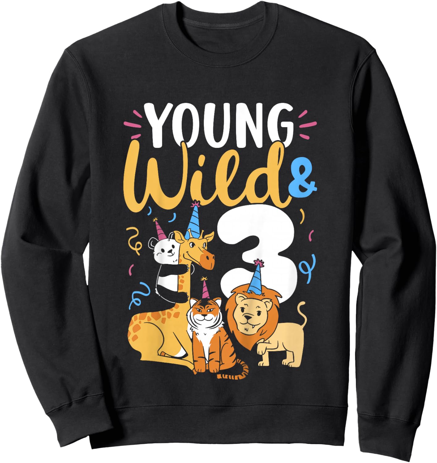 Young Wild And 3 Safari Zoo Animal Jungle 3rd Birthday Sweatshirt - Sweatshirt | Black