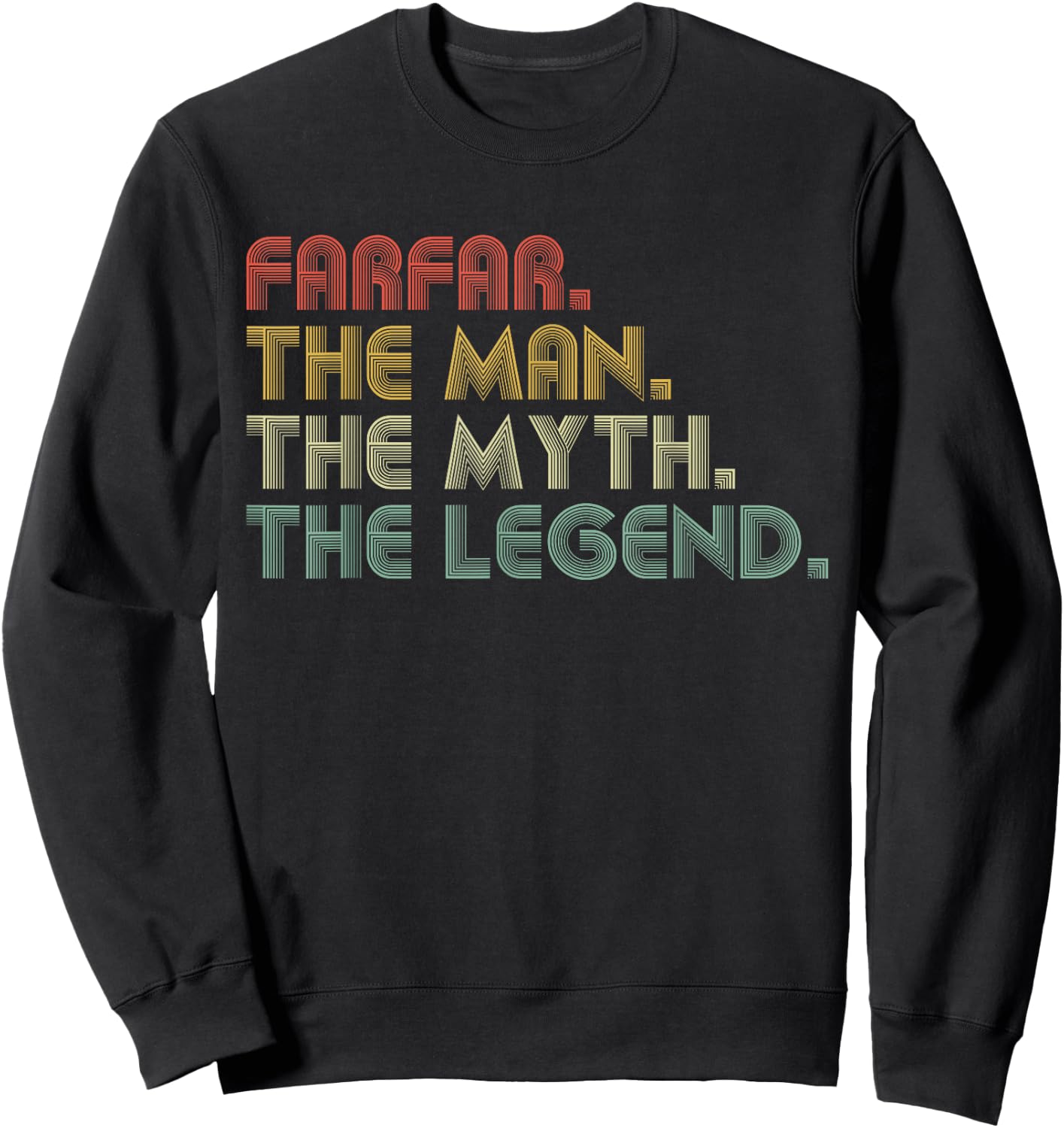 Farfar The Man The Myth The Legend Funny Father's Day Sweatshirt - Sweatshirt | Black