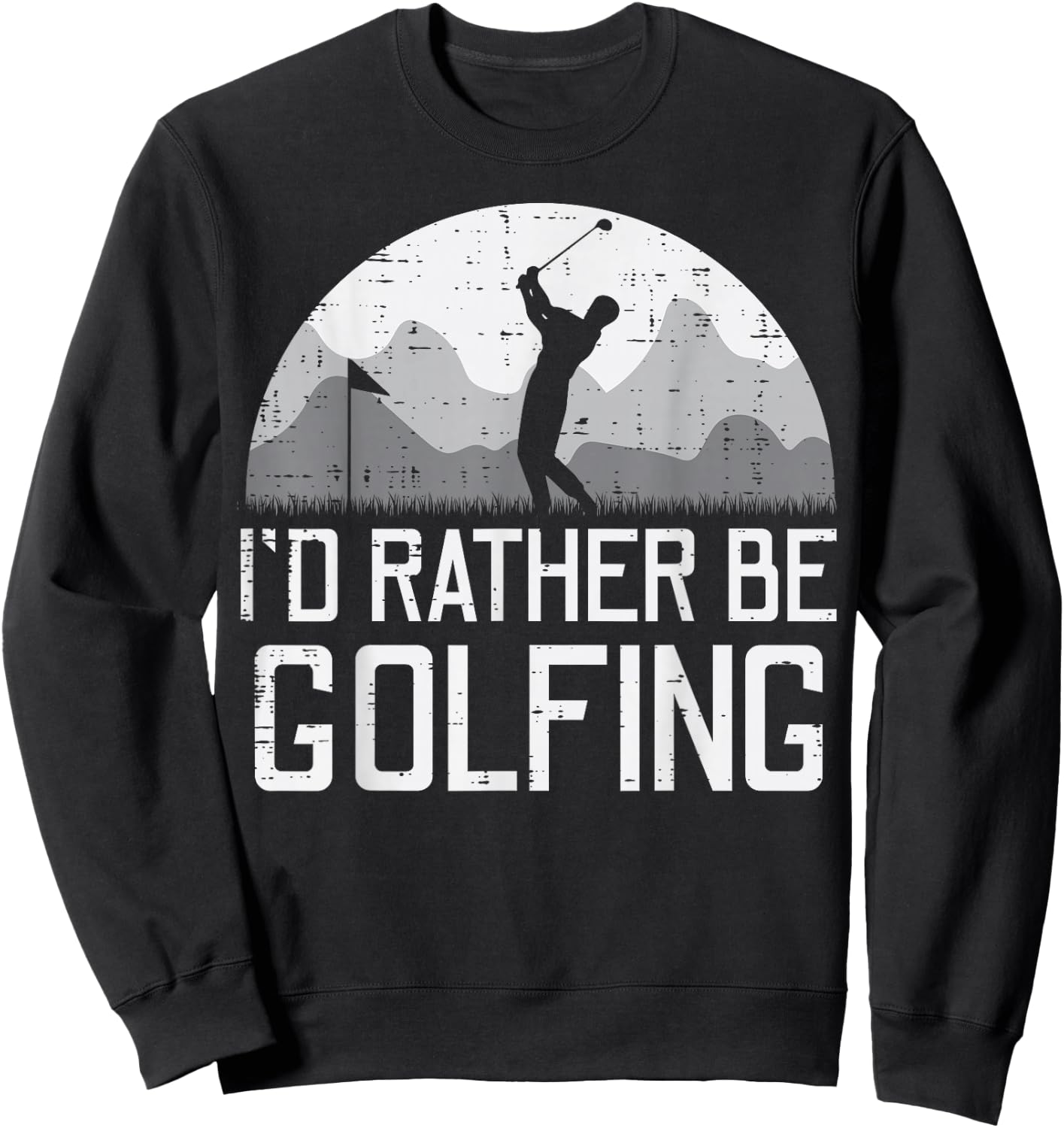 Id Rather Be Golfing Golfer Golf Player Dad Men Women Kids Sweatshirt - Sweatshirt | Black