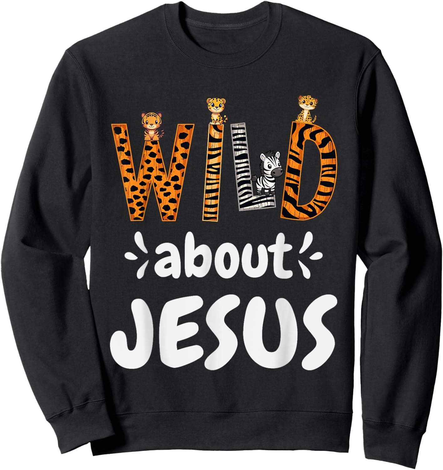 Jesus Accessories & Designs Wild About Jesus Christian , -Adults & Kids, Black, Small, Short Sleeve Sweatshirt - Sweatshirt | Black