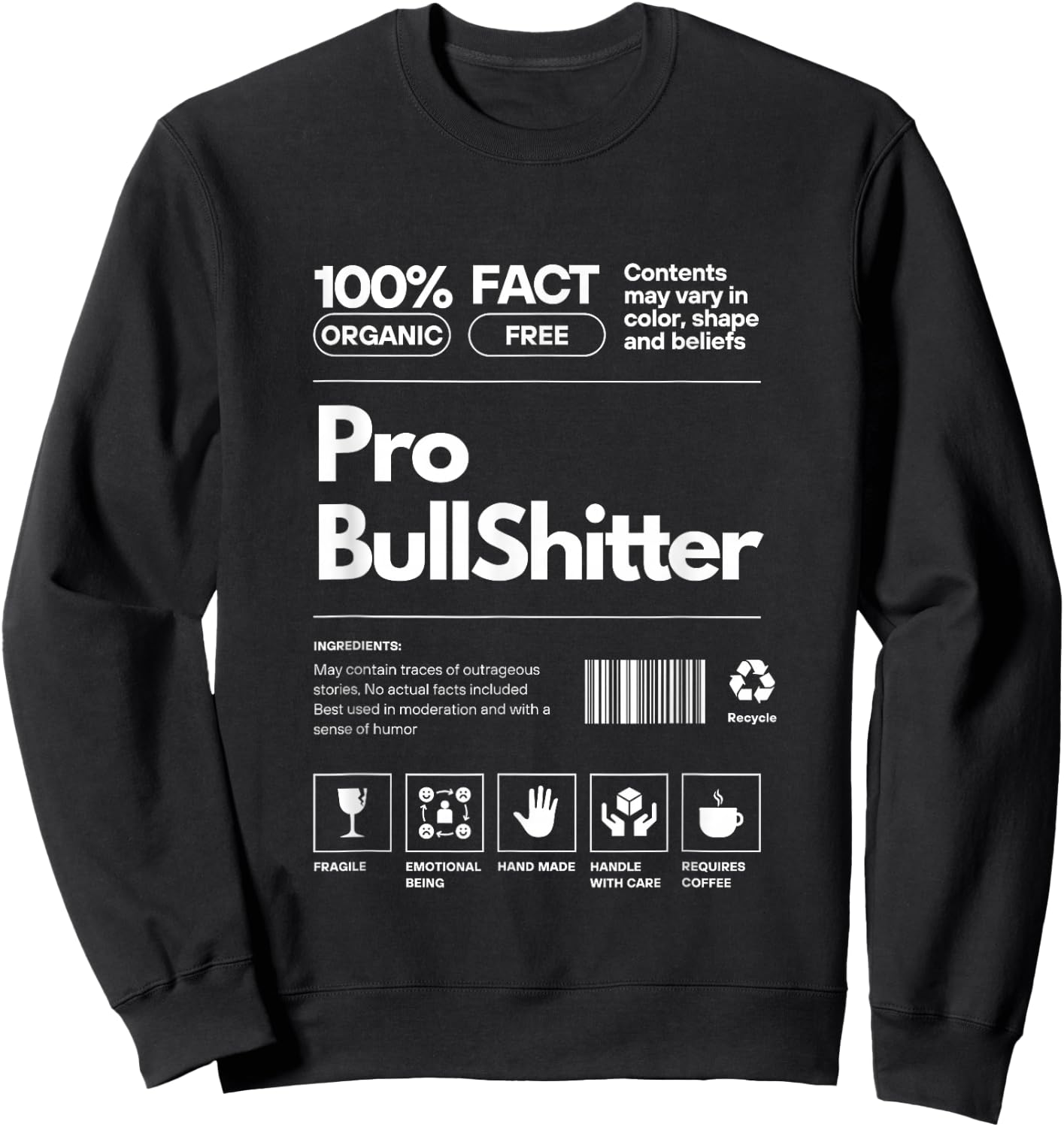 Pro BullShitter Personality 'Nutrition Facts' Sarcastic - -Adults, Black, Small Sweatshirt - Sweatshirt | Black