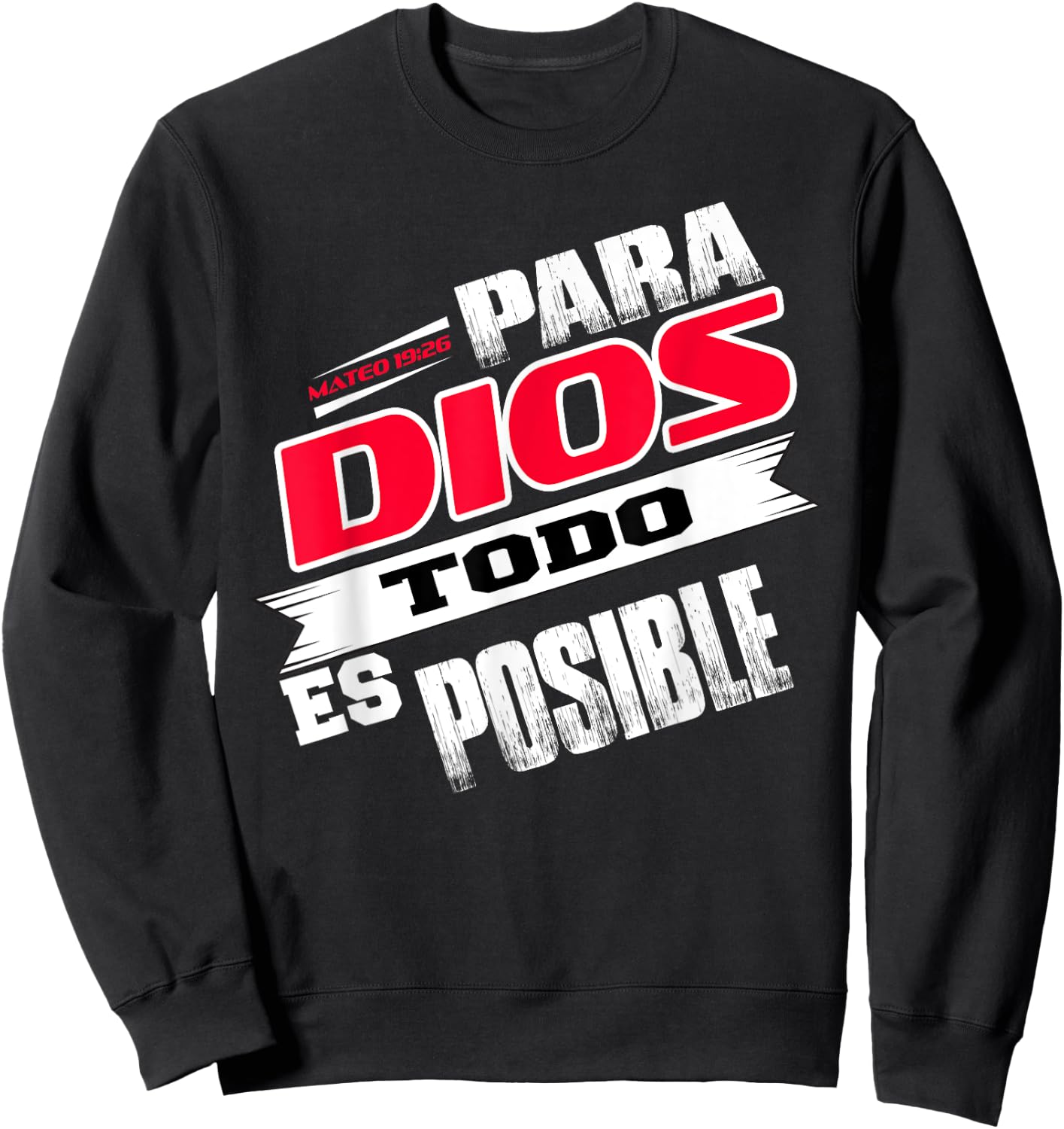 Camisas Cristianas Espanol Para Dios Todo Es Posible Shirt Sweatshirt - Sweatshirt | Black