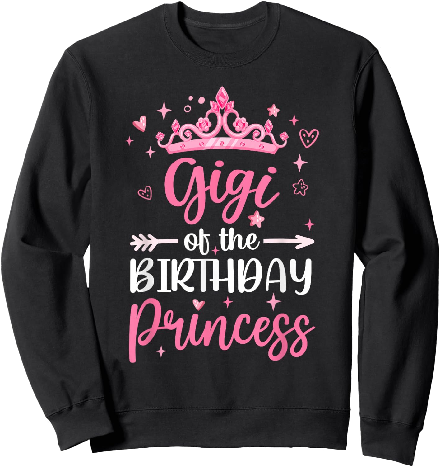 Gigi Of The Birthday Princess Birthday Girl Kid Family Sweatshirt - Sweatshirt | Black