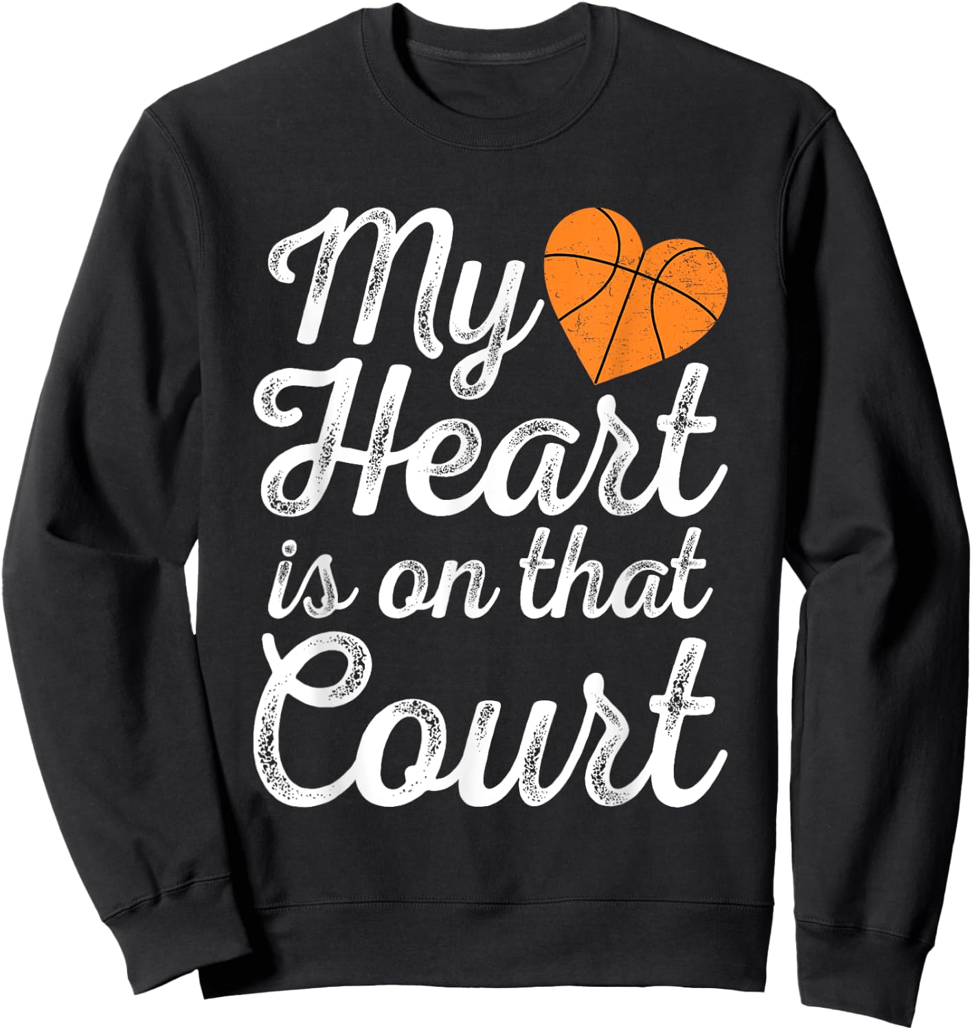 My Heart is on That Court Women Basketball Mom Sweatshirt - Sweatshirt | Black