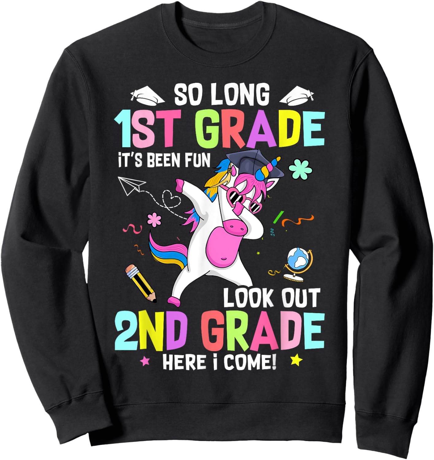 So Long 1st Grade It's Been Fun Look Out 2nd Grade Unicorn Sweatshirt - Sweatshirt | Black