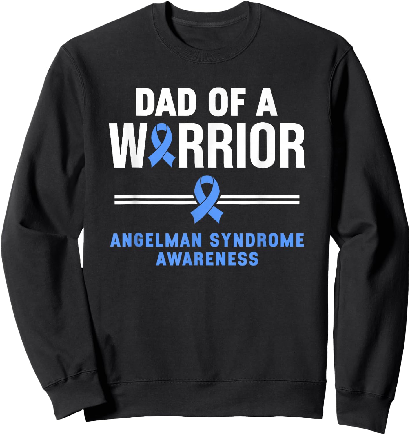 Dad Of A Warrior Angelman Syndrome Awareness Sweatshirt - Sweatshirt | Black