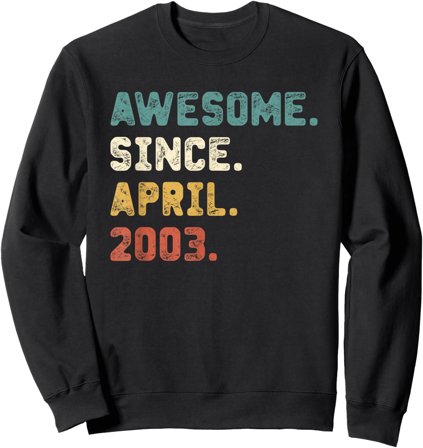 19 Years Old Gifts Awesome Since April 2003 19th Birthday Sweatshirt - Sweatshirt | Black