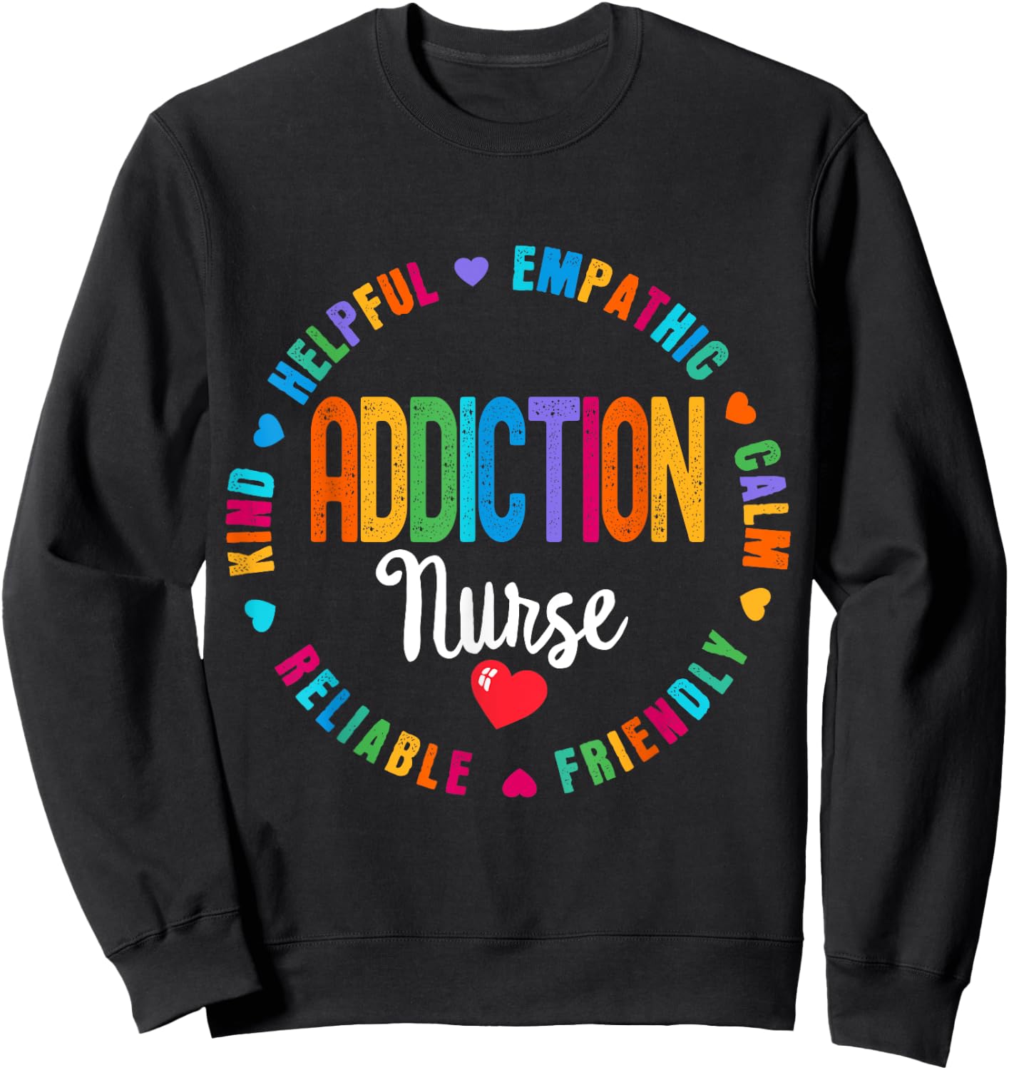 Addiction Nurse Rehab Recovery Nurses Sweatshirt - Sweatshirt | Black