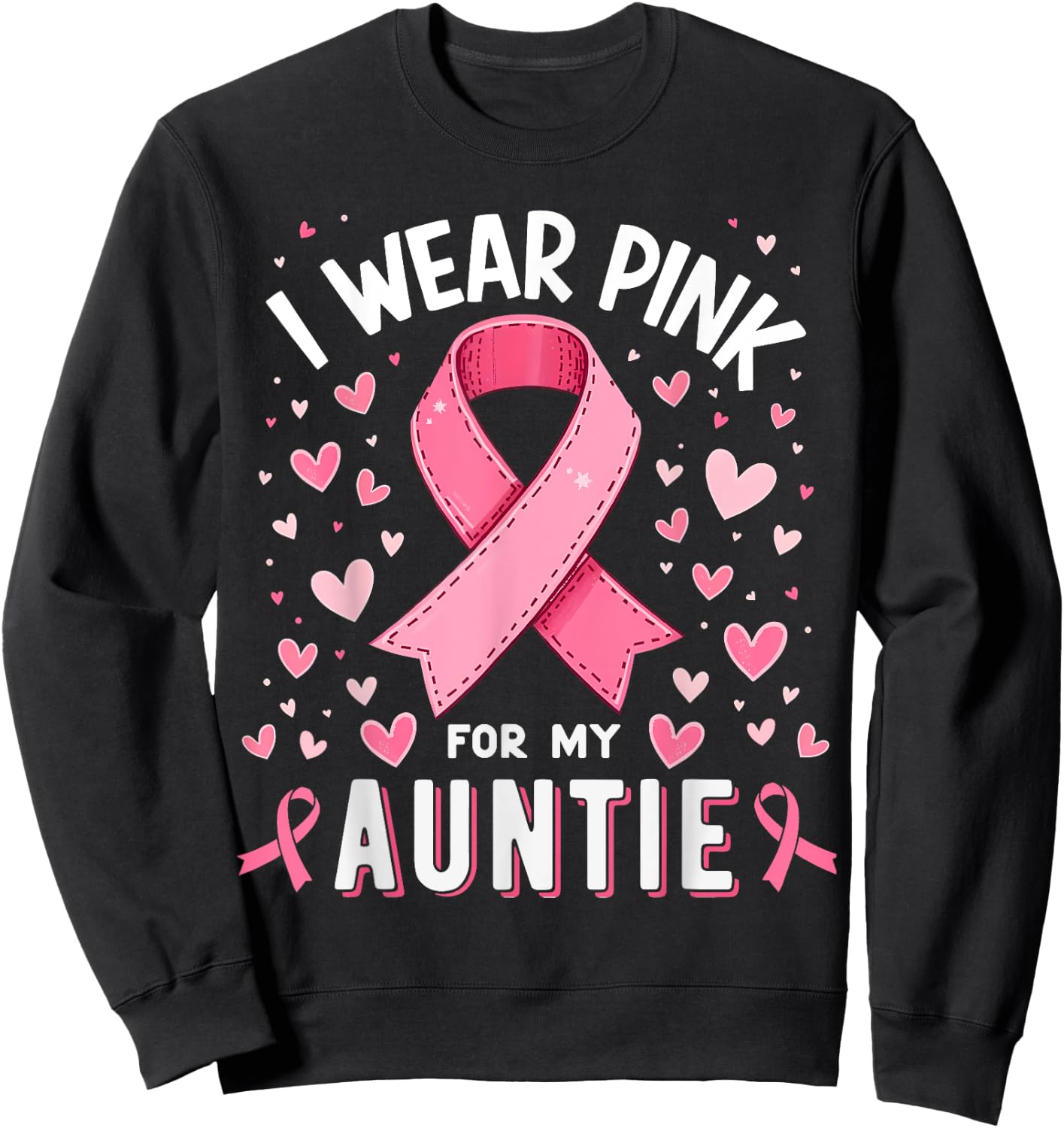 I Wear Pink For My Auntie Cancer Awareness Sweatshirt - Sweatshirt | Black