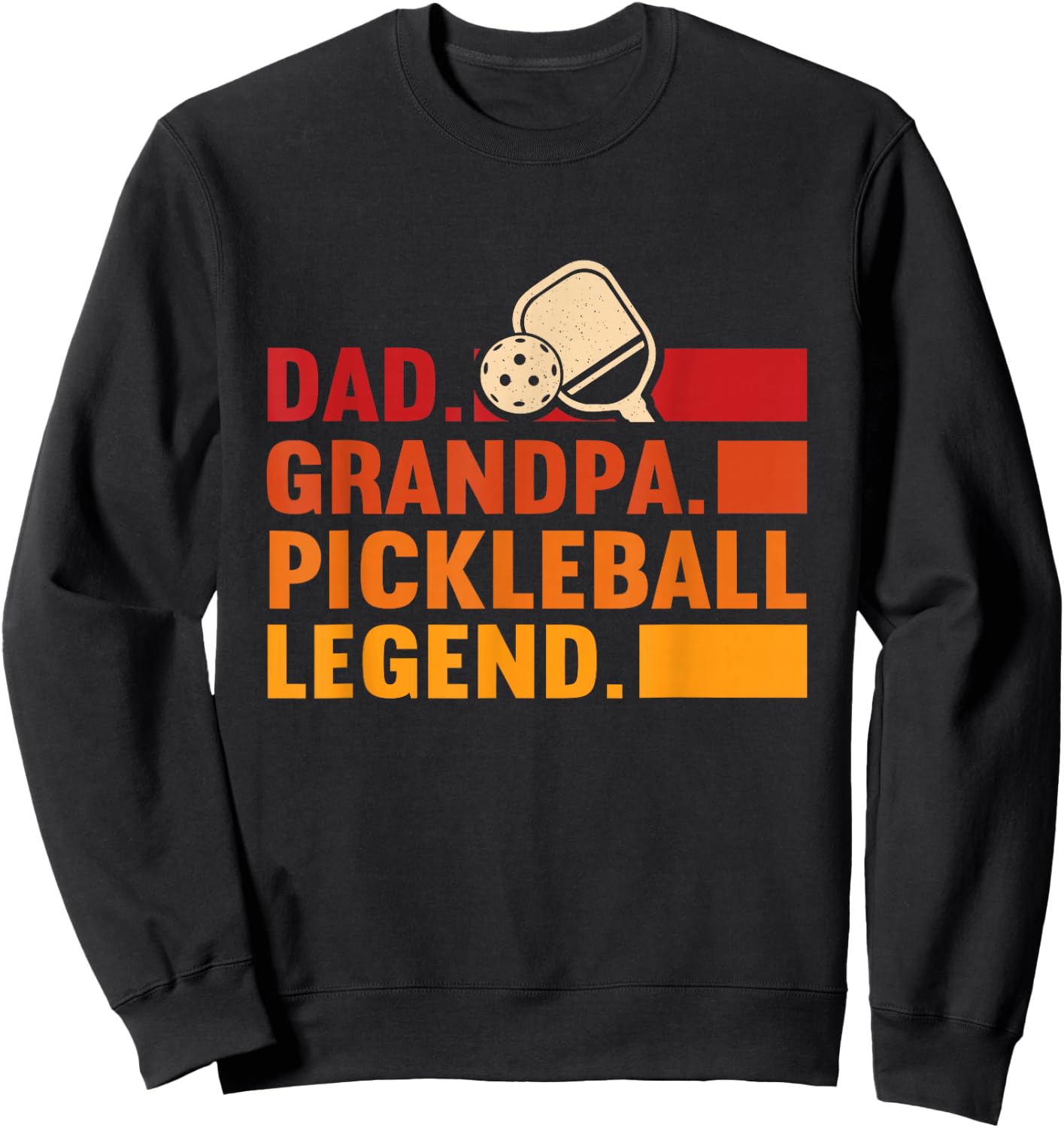 Pickleball Grandpa Dad Grandpa Pickleball Legend Sweatshirt - Sweatshirt | Black