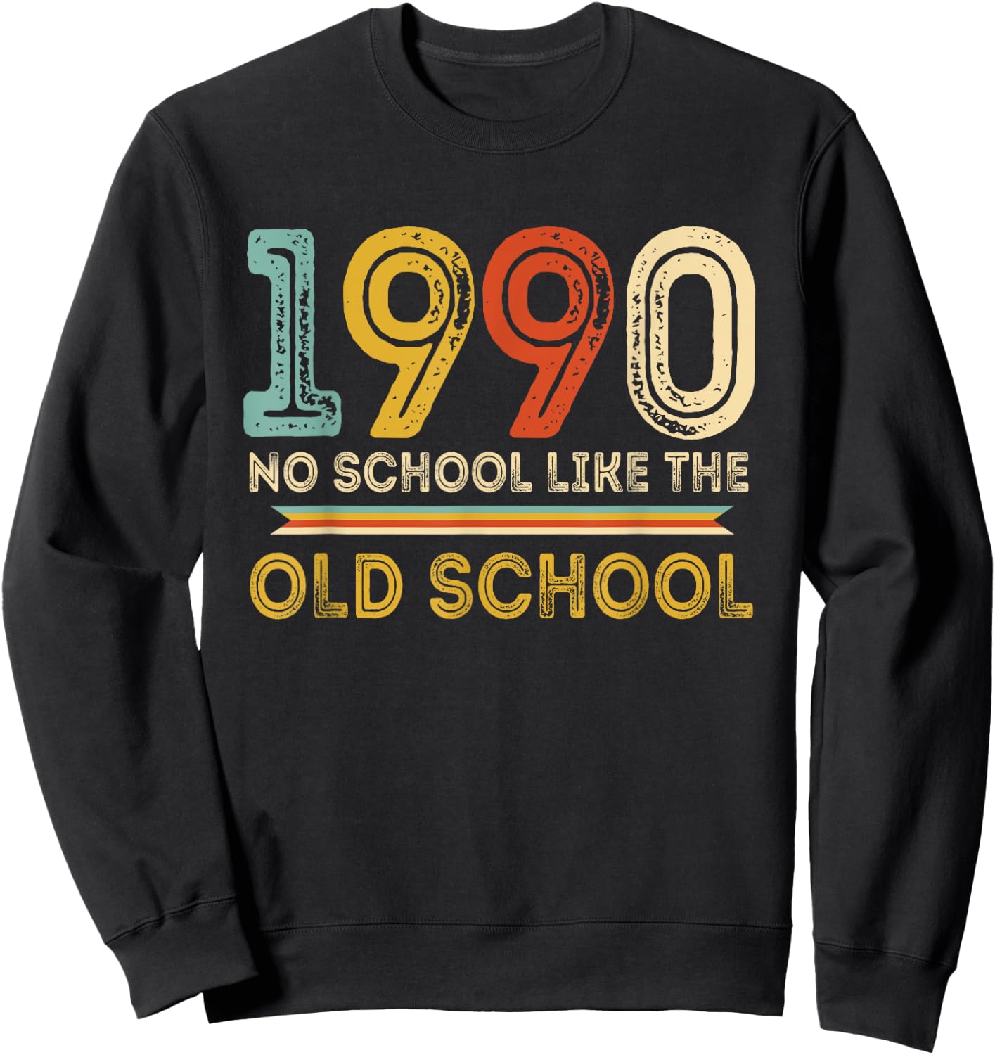 Vintage 1990 No School Like The Old Schools Retro Reunion Sweatshirt - Sweatshirt | Black