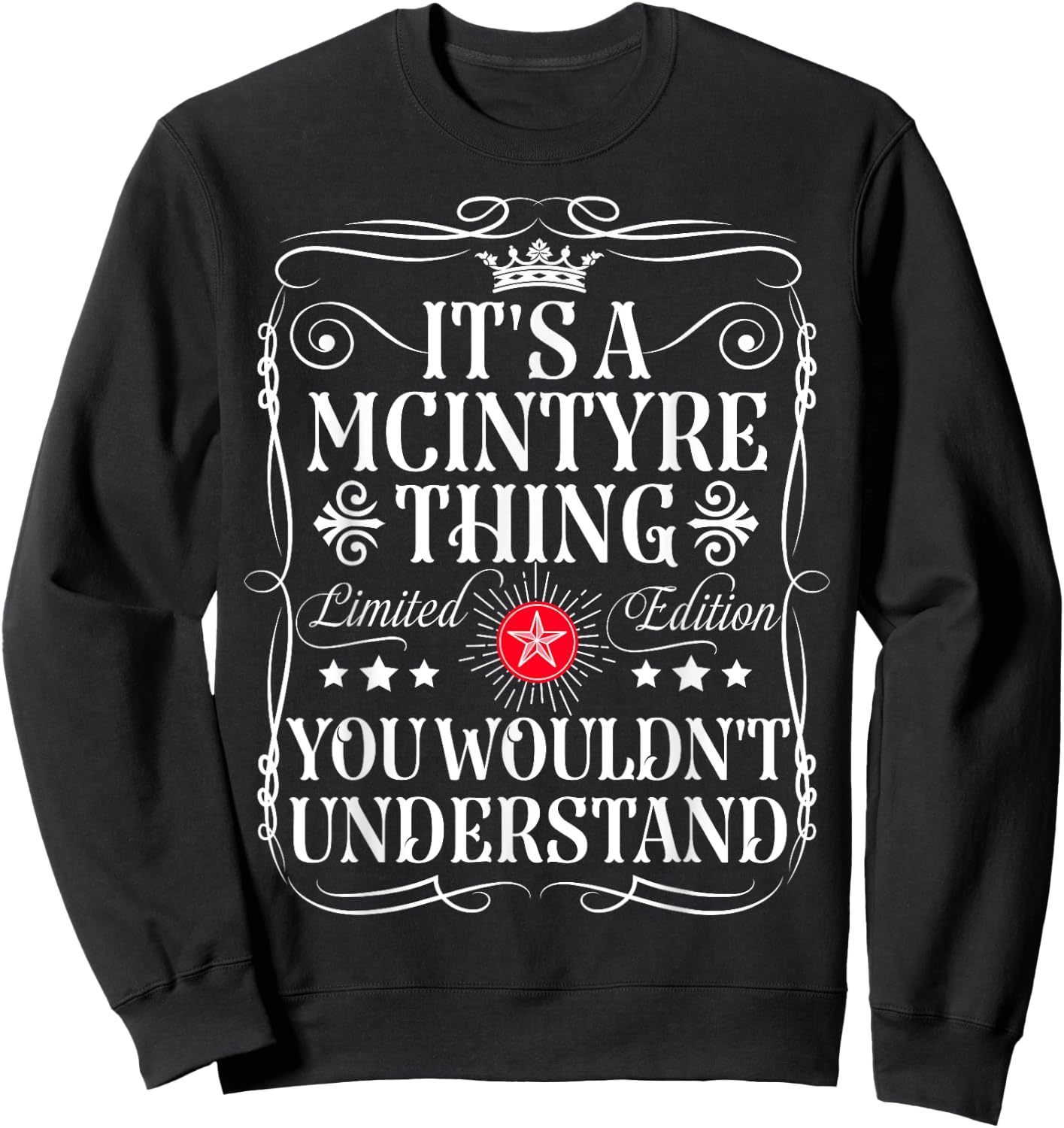 Mcintyre Name Its A Mcintyre Thing You Wouldn't Understand Sweatshirt - Sweatshirt | Black