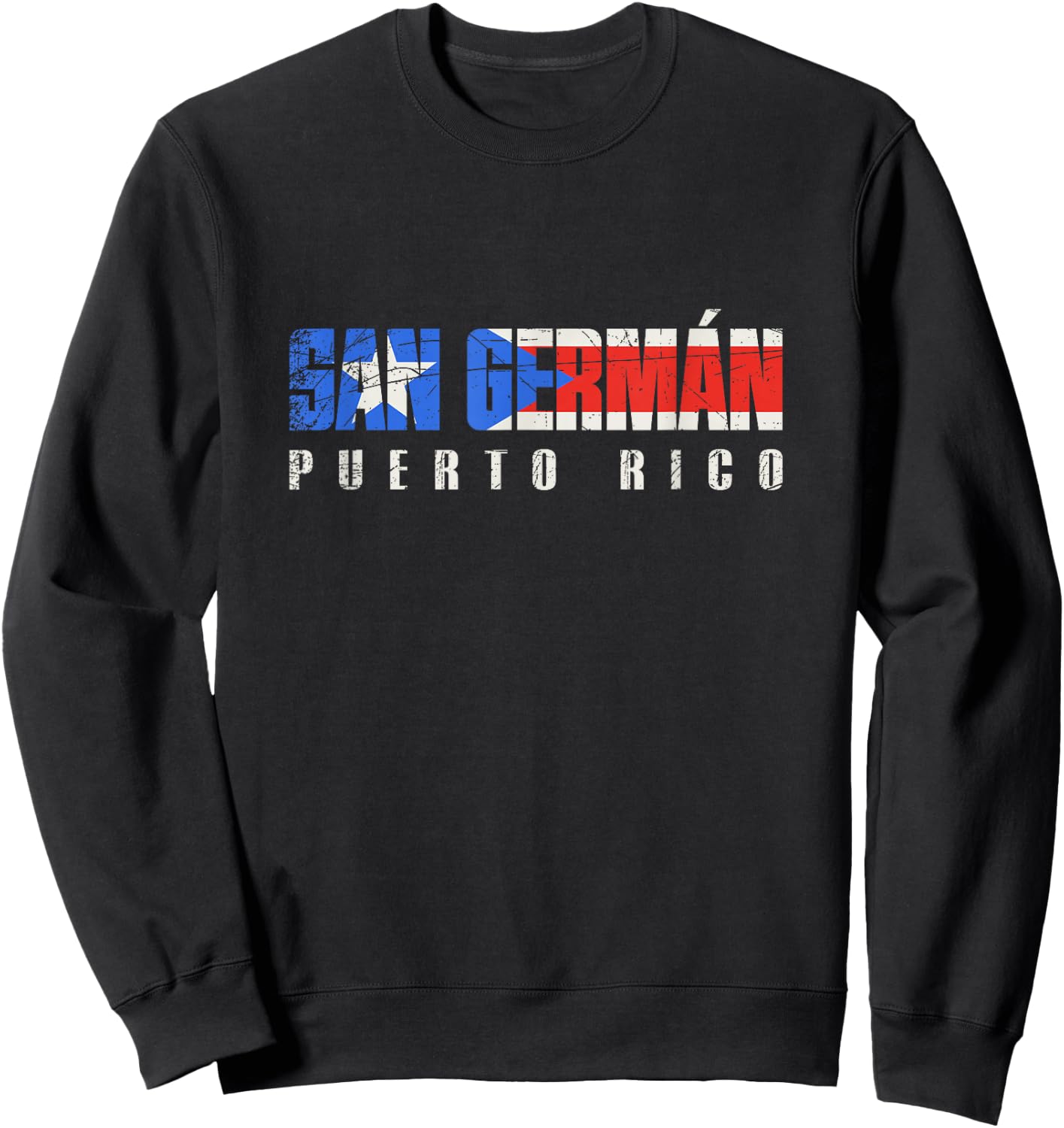 San Germán Puerto Rico, Puerto Rican flag Sweatshirt - Sweatshirt | Black