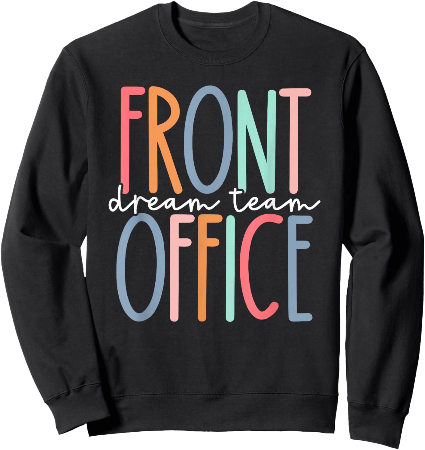 Front Office Dream Team School Secretary Front Office Women Sweatshirt - Sweatshirt | Black