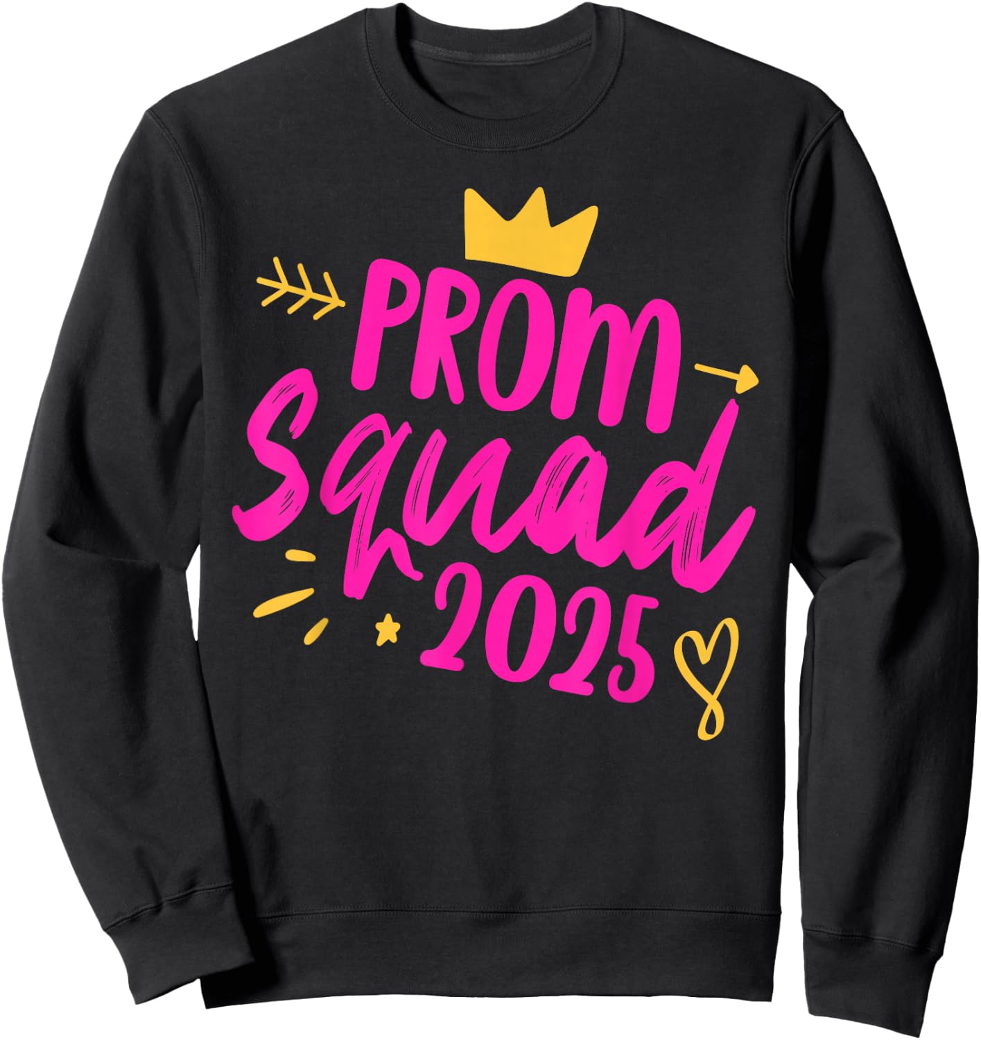 Prom Squad 2025 Queen School Graduation Senior Friends Girl Sweatshirt - Sweatshirt | Black