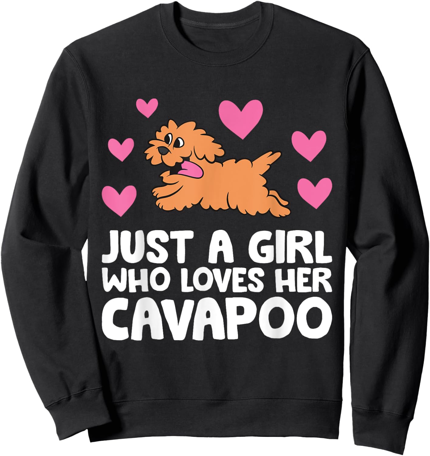 Just A Girl Who Loves Her Cavapoo Sweatshirt - Sweatshirt | Black