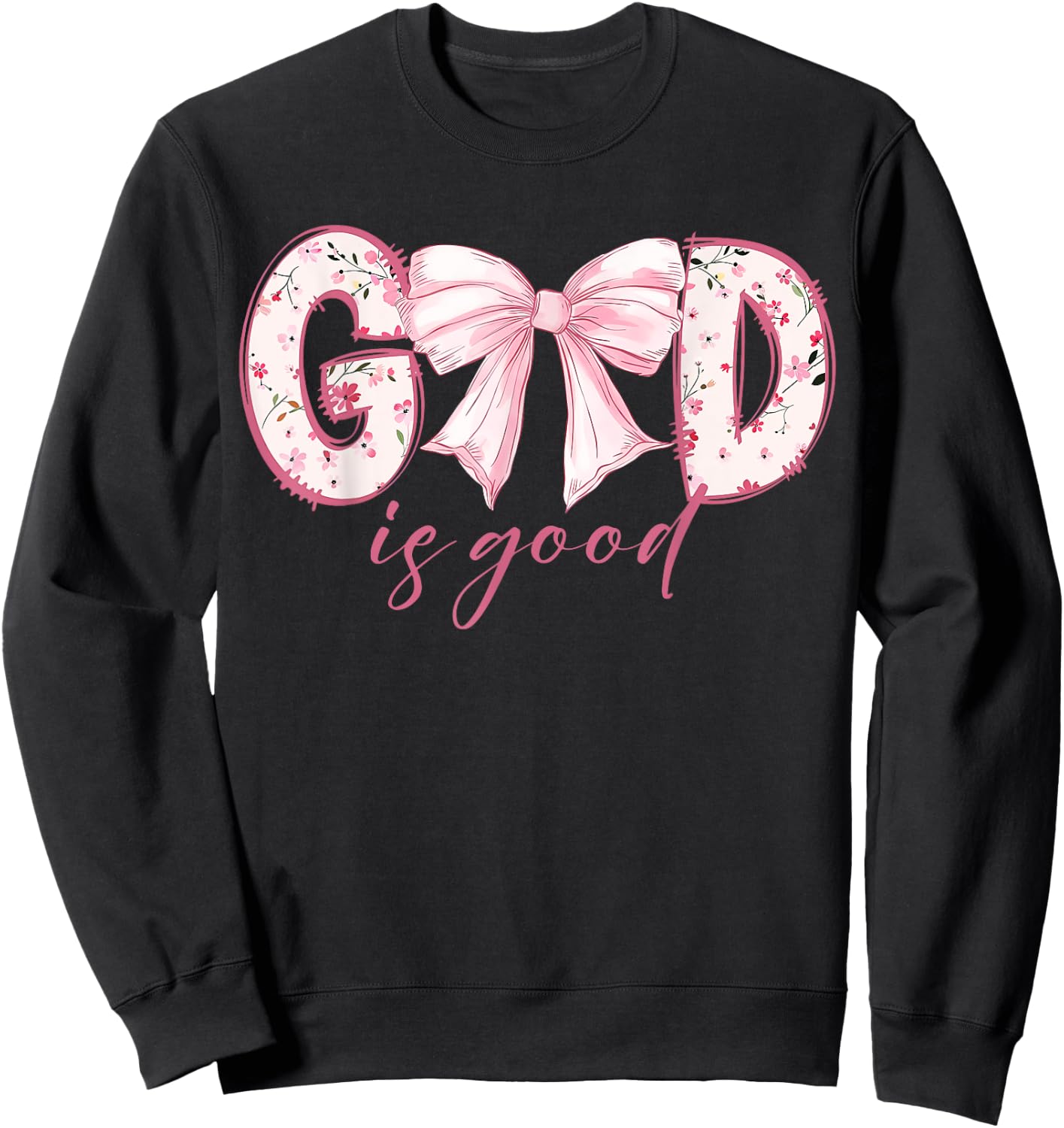 God Is Good Pink Coquette Bow Bible Verse Sweatshirt - Sweatshirt | Black