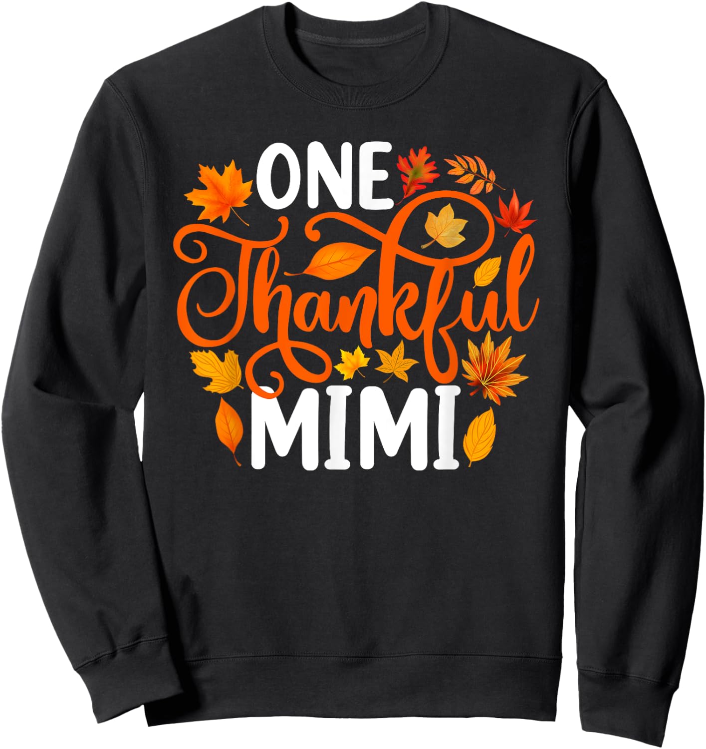 One Thankful Mimi Funny Fall Autumn Thanksgiving Sweatshirt - Sweatshirt | Black