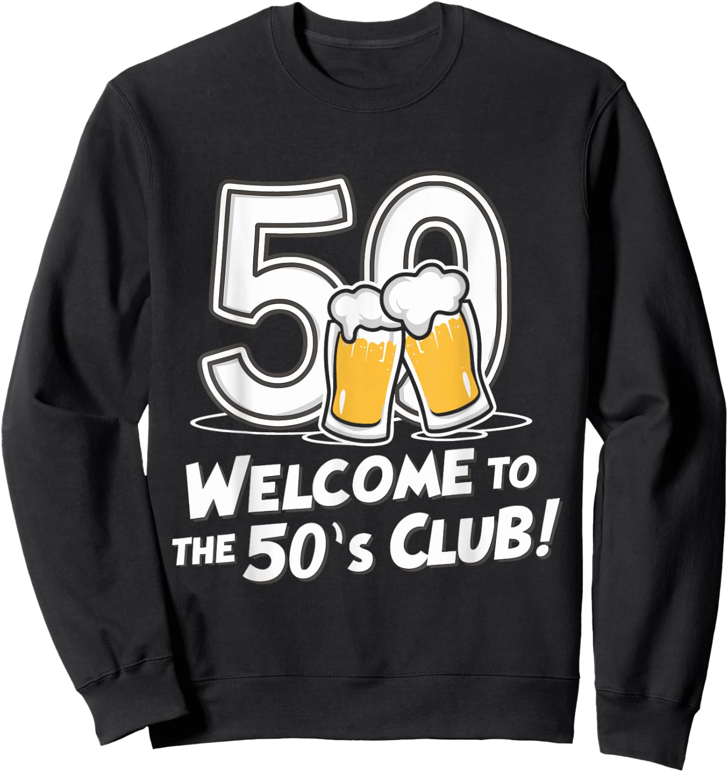 50th Birthday 50 years Welcome to the 50's club Sweatshirt - Sweatshirt | Black