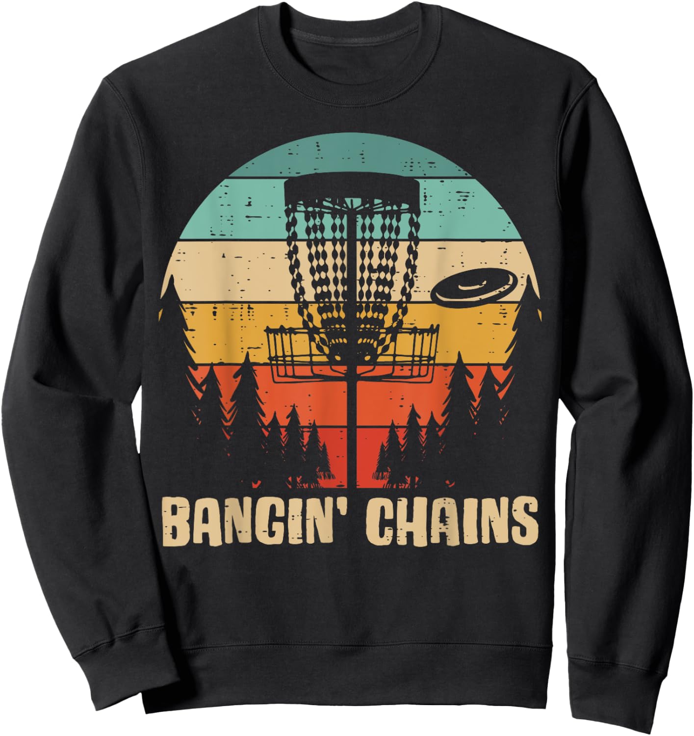 Disc Golf Bangin Chains Retro Frisbee Golfer Frolf Men Women Sweatshirt - Sweatshirt | Black