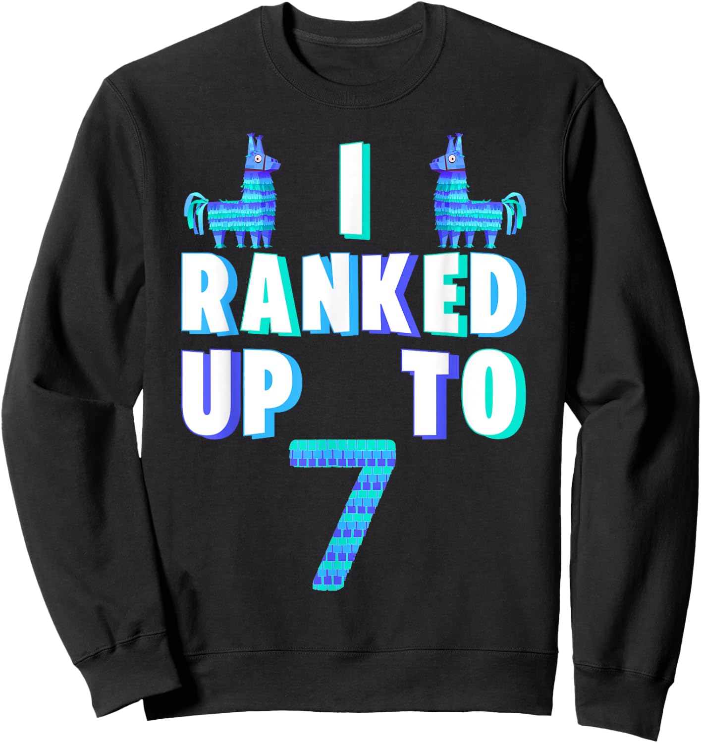 I Ranked Up To 7 Birthday Video Game Llama Piñata Birthday Sweatshirt - Sweatshirt | Black