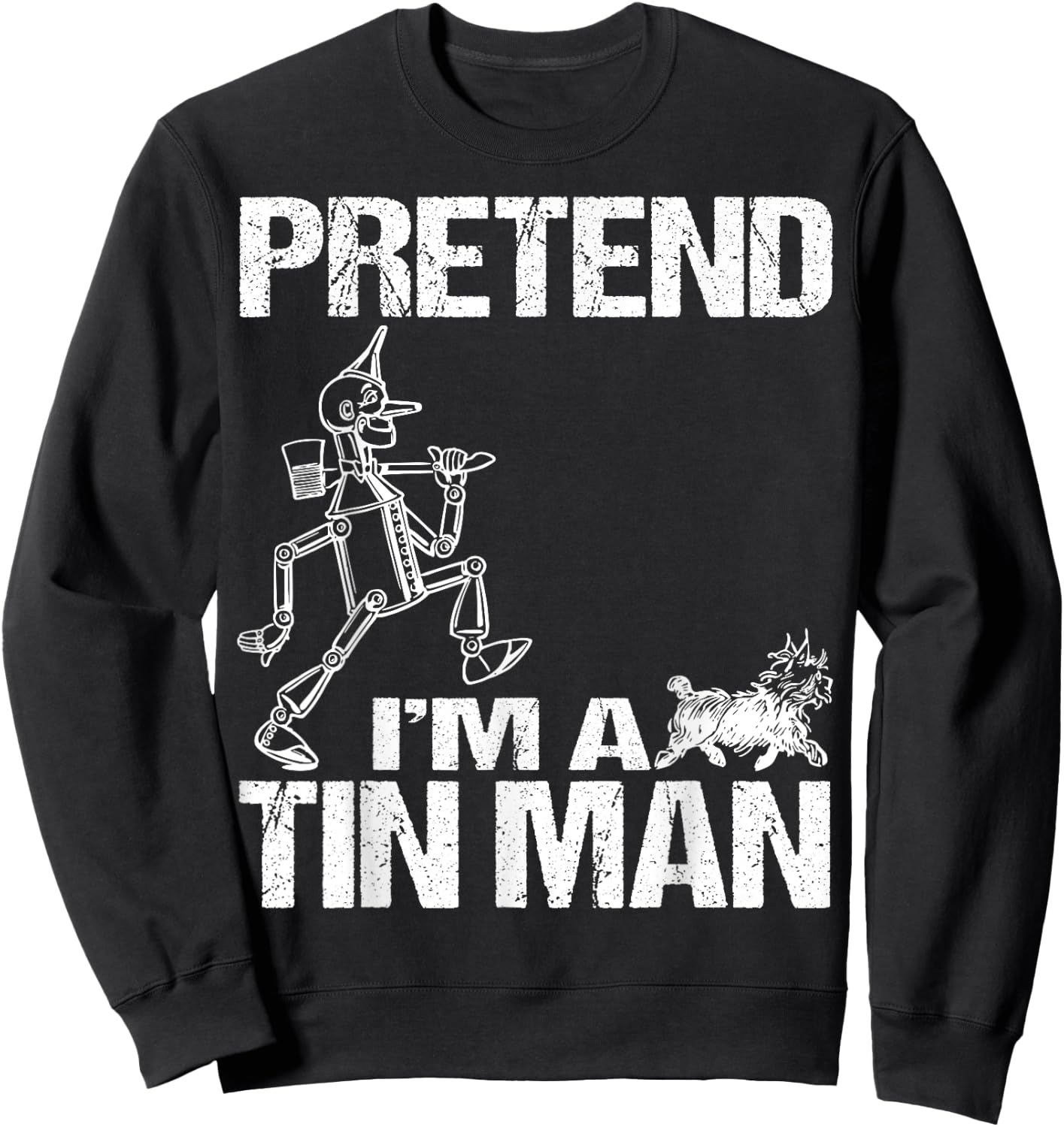 Pretend I'm Tin Man Lazy Funny Last Minute Halloween Costume Sweatshirt - Sweatshirt | Black