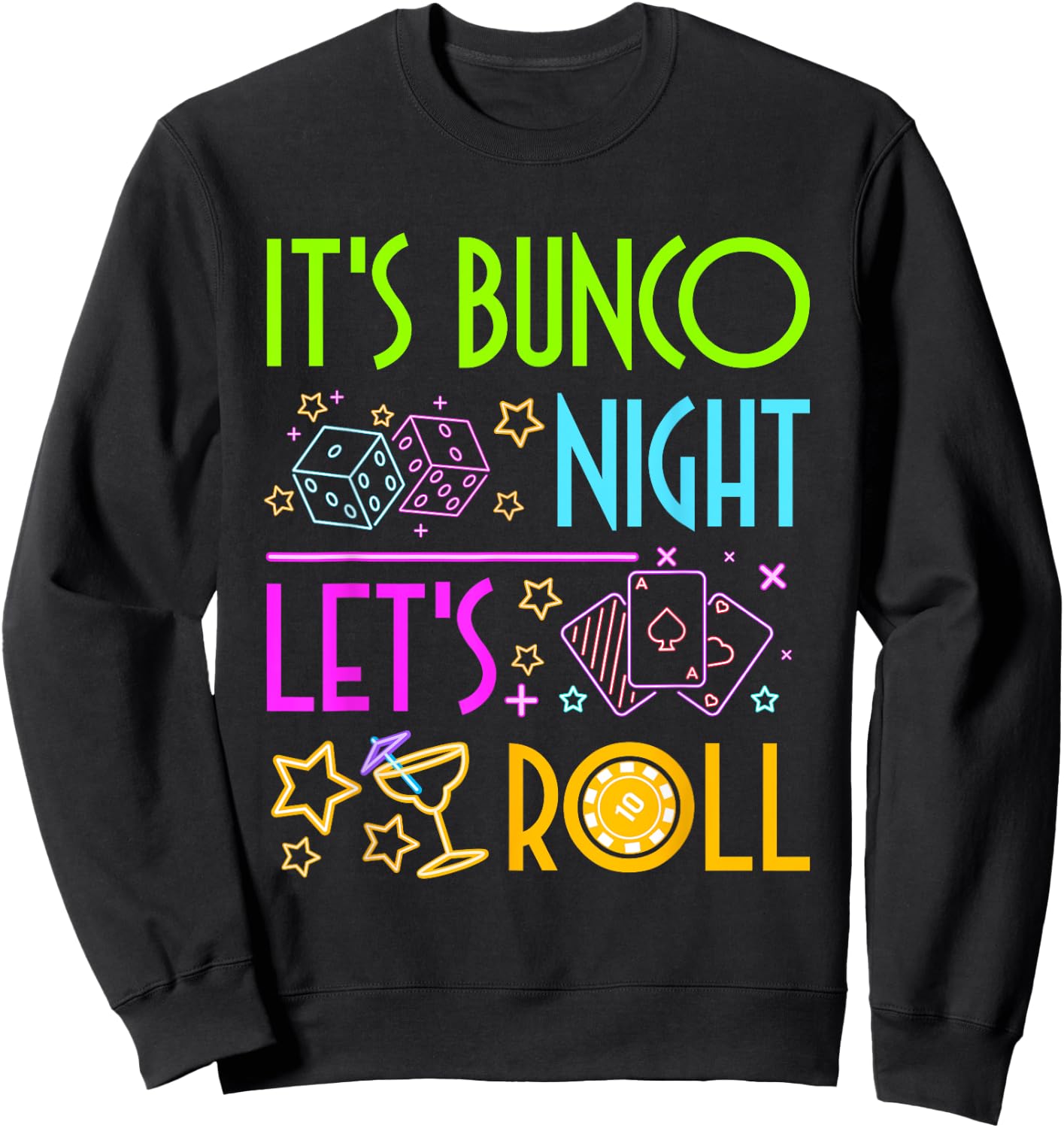 Let's Roll Bunco Game Night Sweatshirt - Sweatshirt | Black