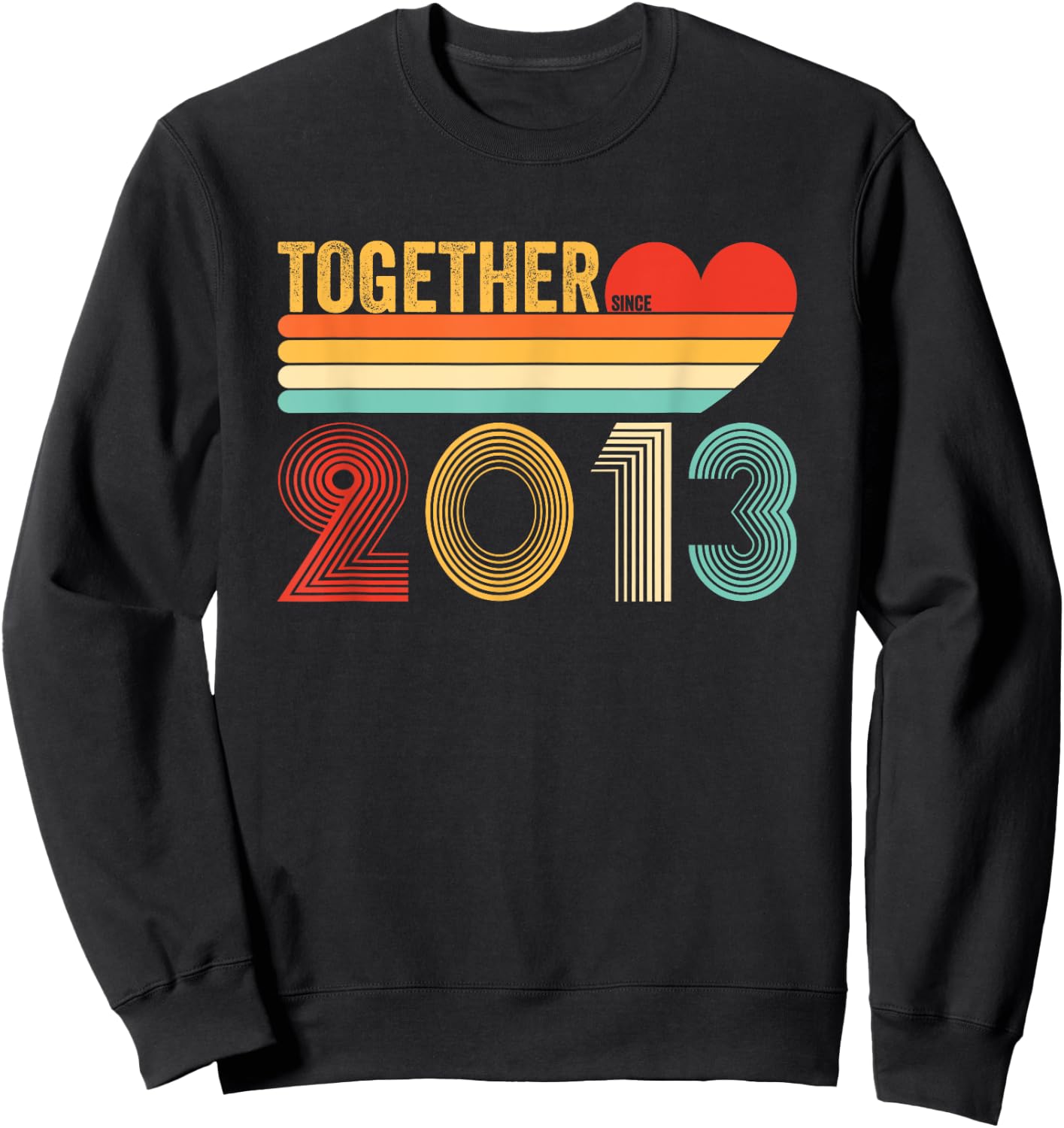 Together Since 2013 Shirt Retro Couple Anniversary Sweatshirt - Sweatshirt | Black
