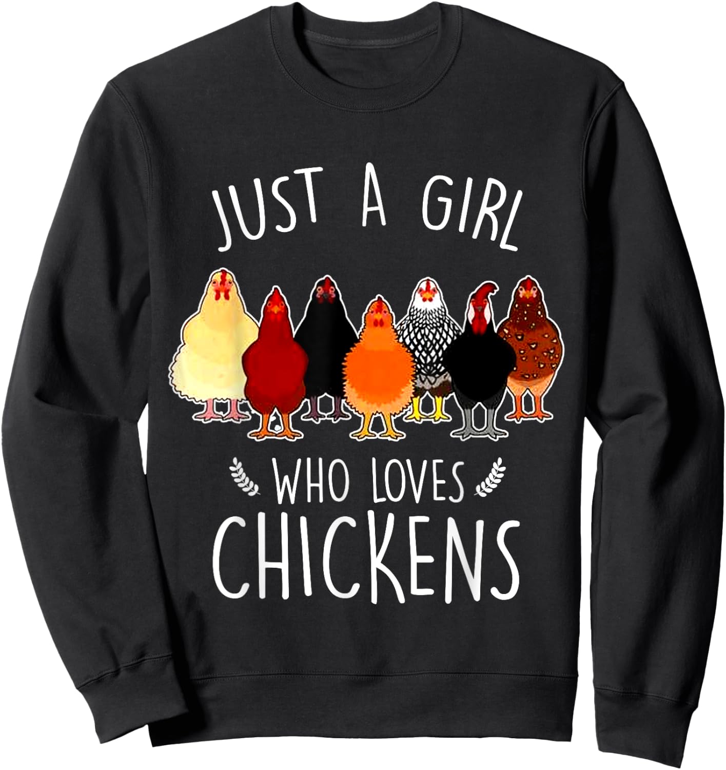 Just A Girl Who Loves Chickens Funny Women Chicken Lover Sweatshirt - Sweatshirt | Black