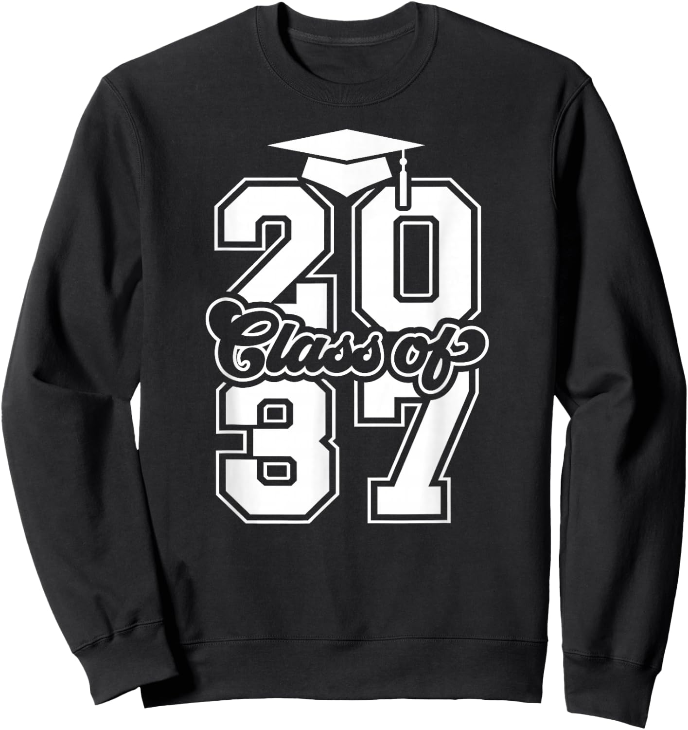 Graduating Class Of 2037 Graduation First Day Of School Sweatshirt - Sweatshirt | Black