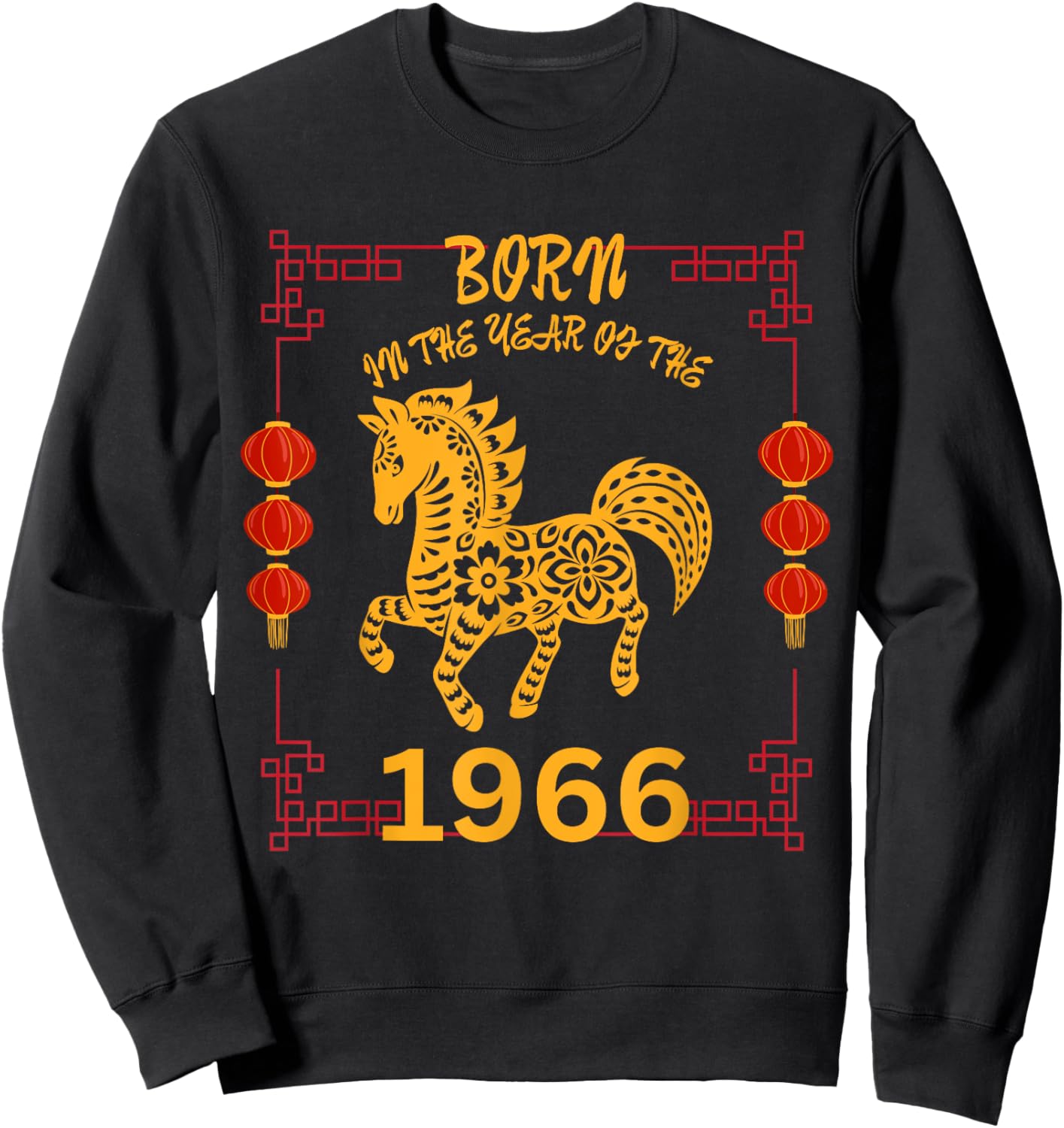 Born in the Year of the Horse 1966 Chinese New Year Zodiac Sweatshirt - Sweatshirt | Black