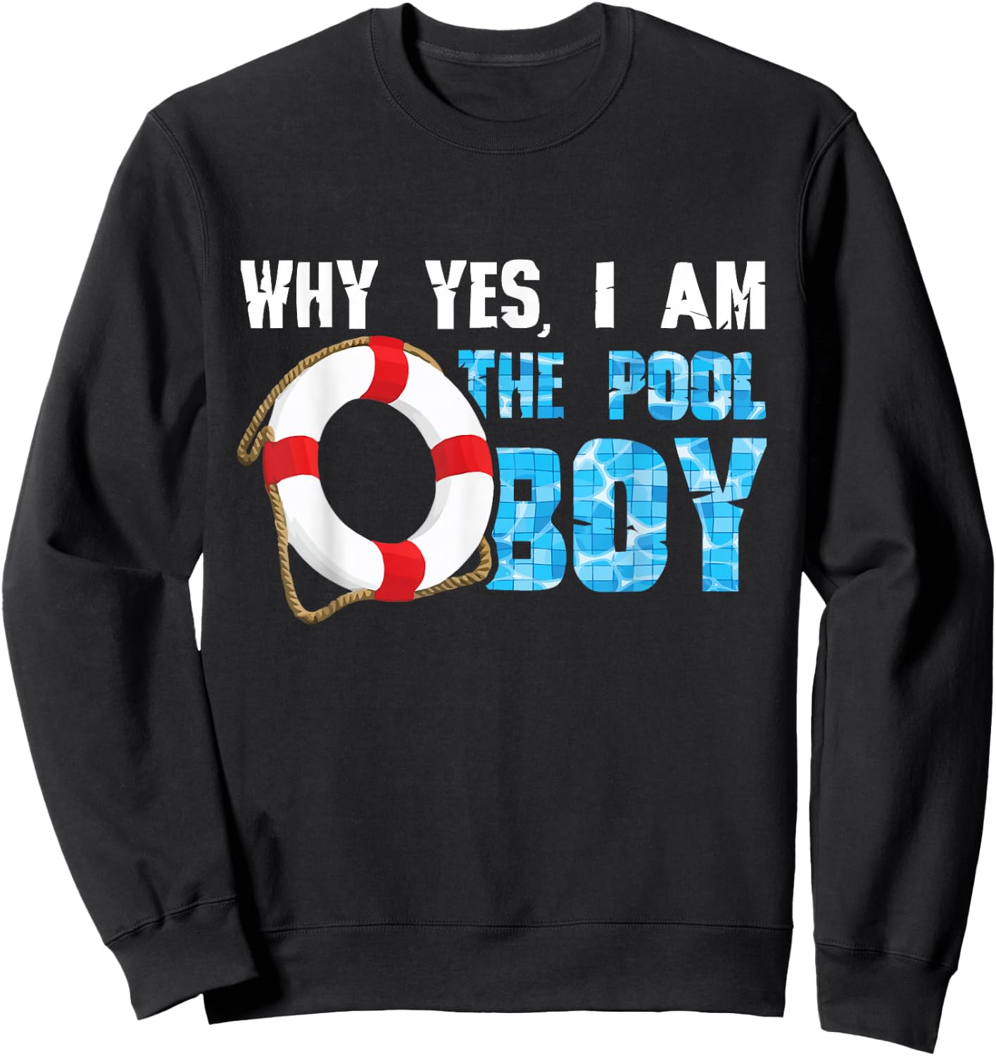 Why Yes I Am The Pool Boy Funny Swimmer Swimming Swim Gift Sweatshirt - Sweatshirt | Black