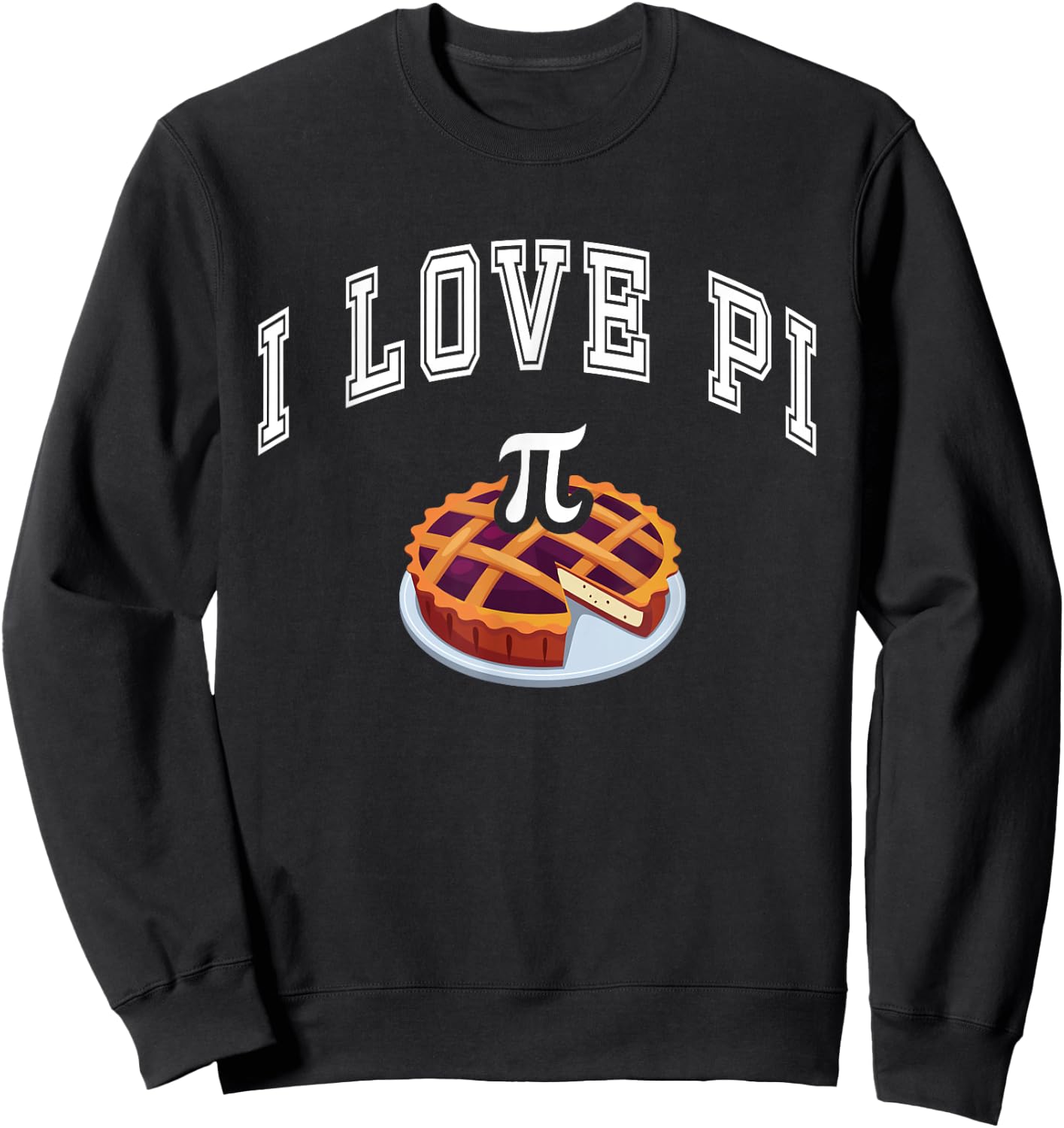 Happy Pi Day I Love Pi Celebrate Pi Day Geek Nerd Sweatshirt - Sweatshirt | Black