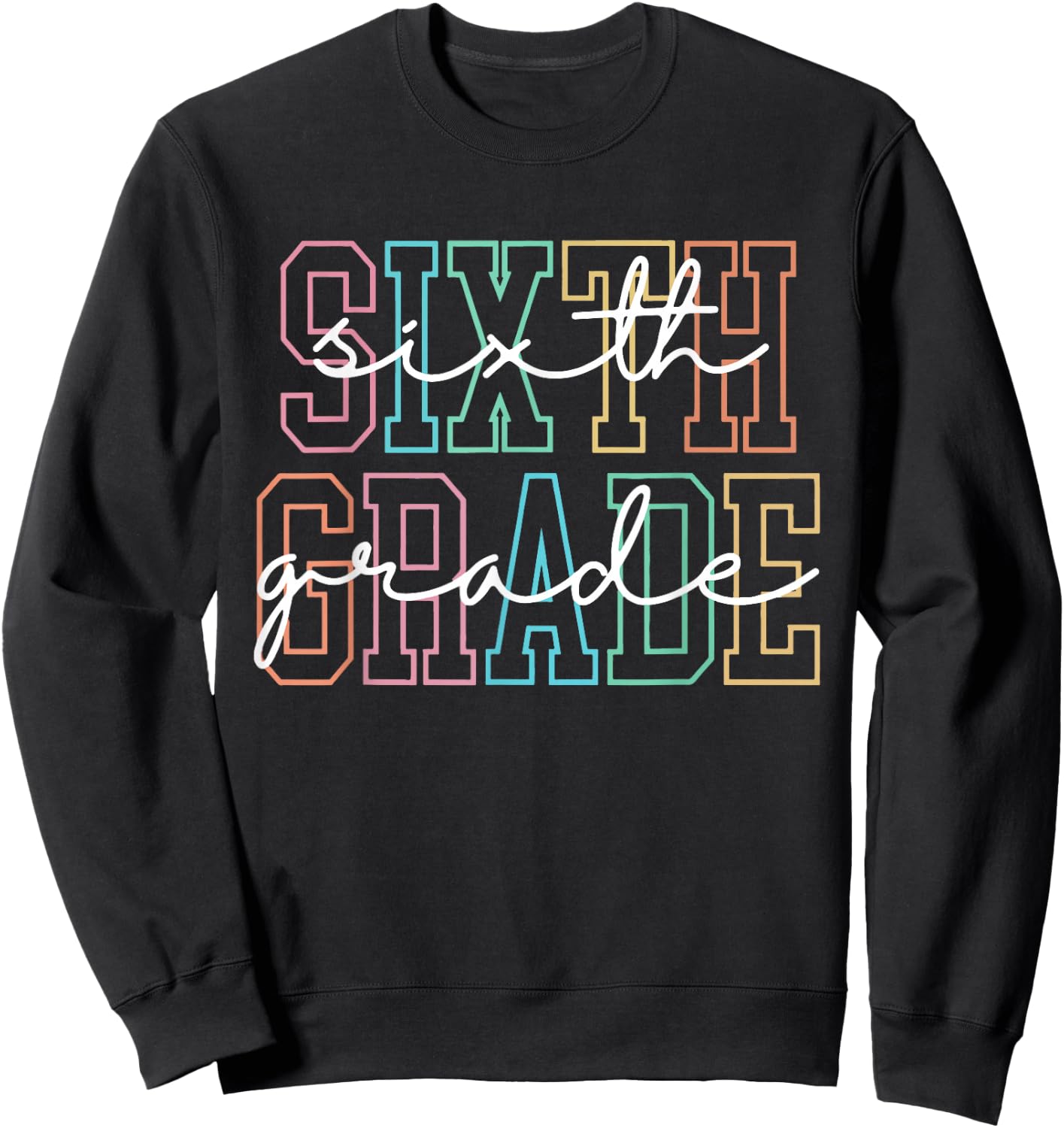 Sixth Grade Squad 6th Grade Team Retro First Day of School Sweatshirt - Sweatshirt | Black