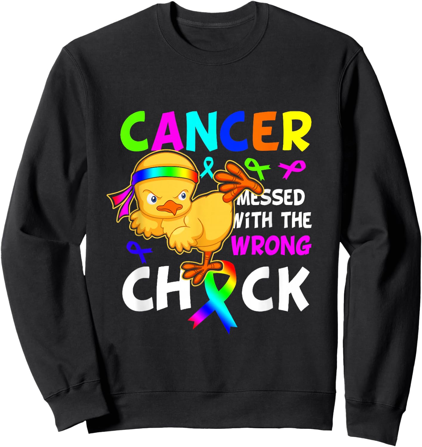 Cancer Messed With Wrong Chick Funny Cancer Warrior Sweatshirt - Sweatshirt | Black