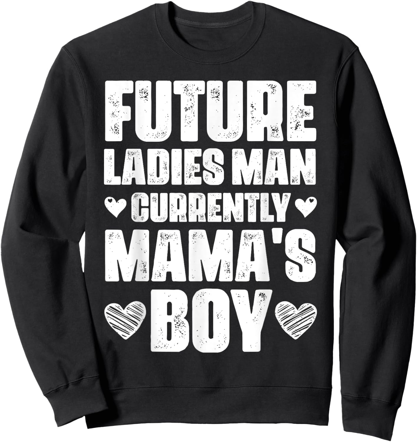 Future Ladies Man Currently Mama's Boy Sweatshirt - Sweatshirt | Black