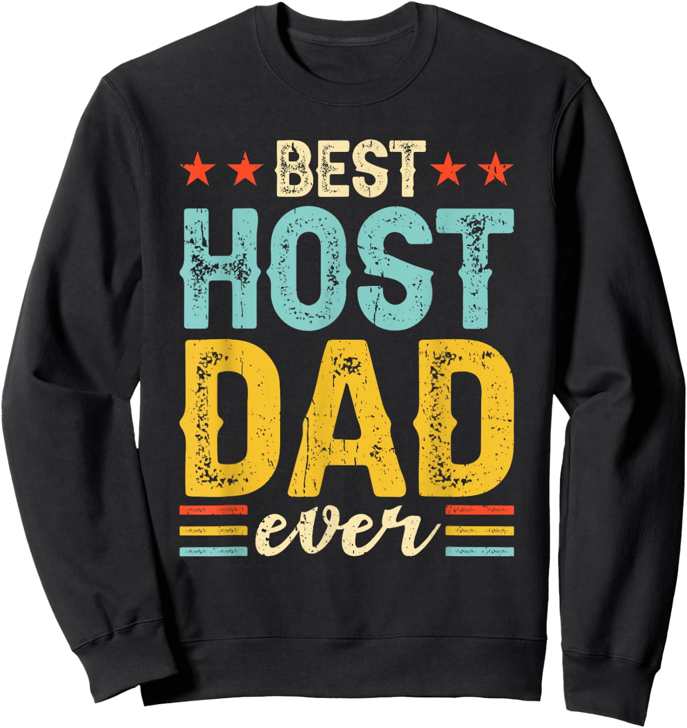 Best Host Dad Ever Host Family Sweatshirt - Sweatshirt | Black